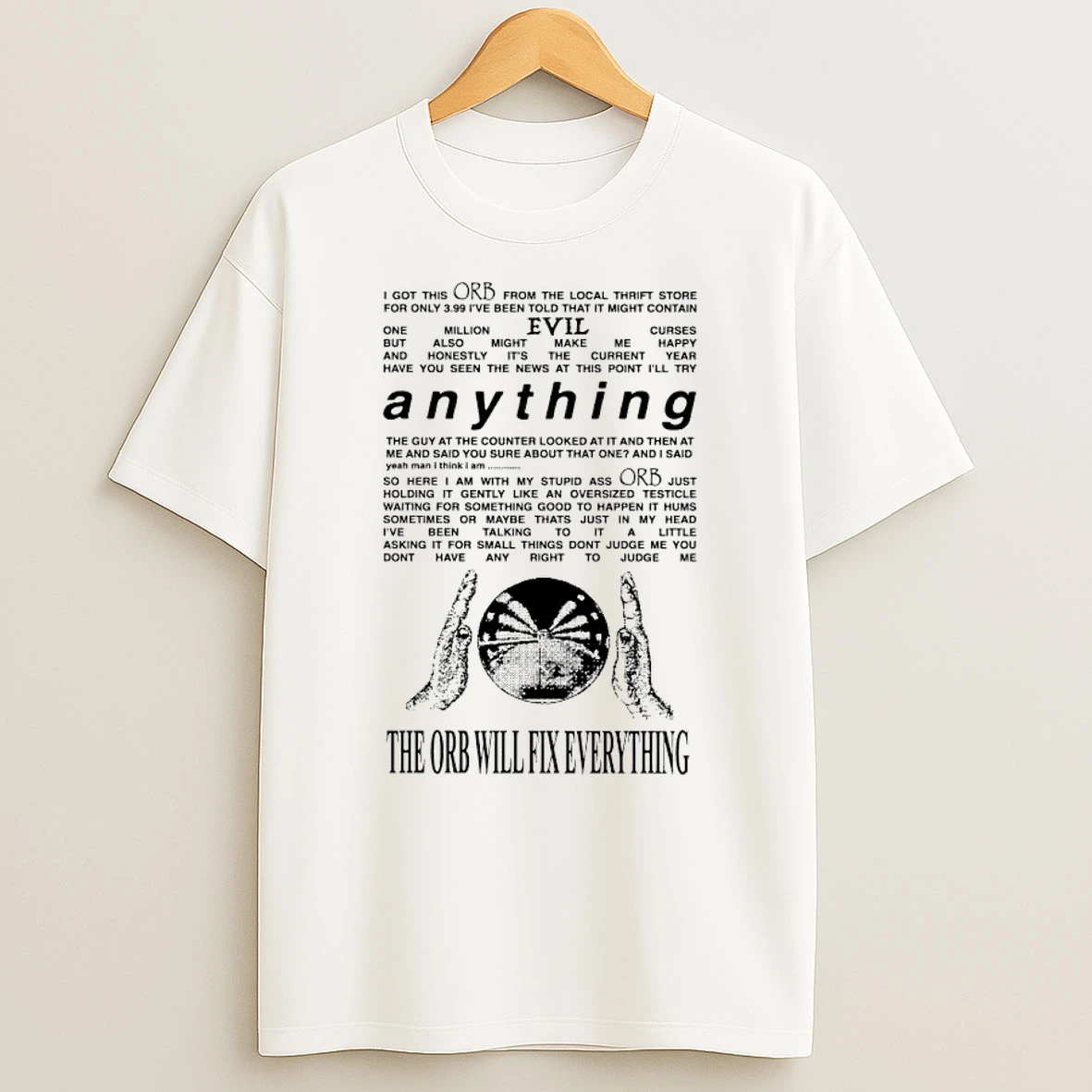 The Orb Will Fix Everything Shirts