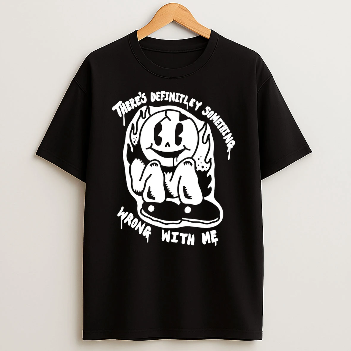 There Definitley Something Wrong With Me Shirts