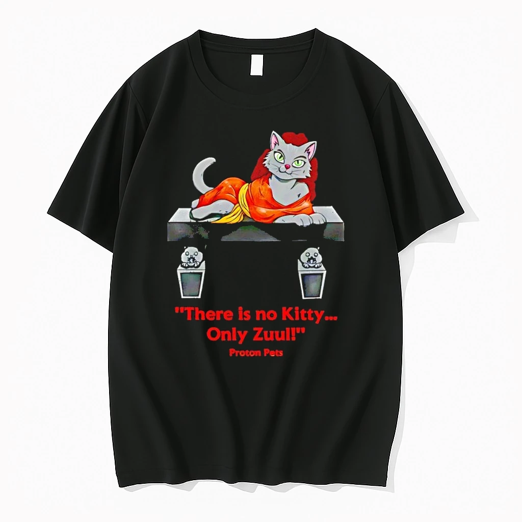 There Is No Kitty Only Zuul Shirts