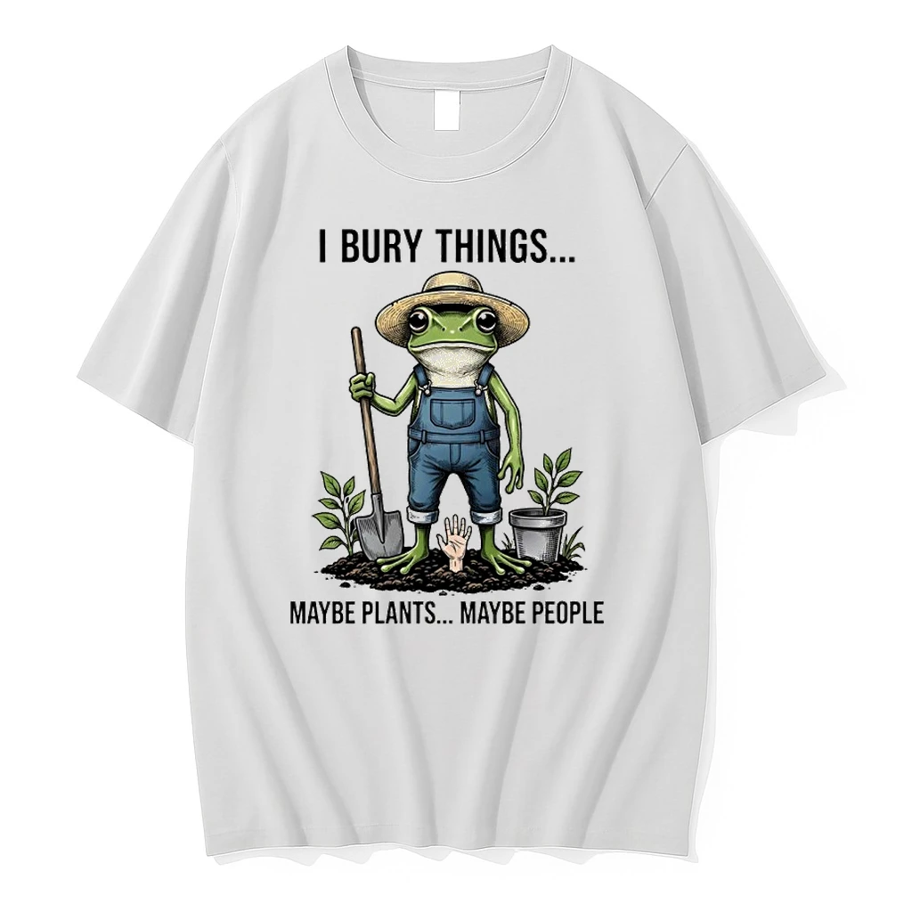 Toad Farmer I Bury Things Maybe Plants Maybe People Shirts