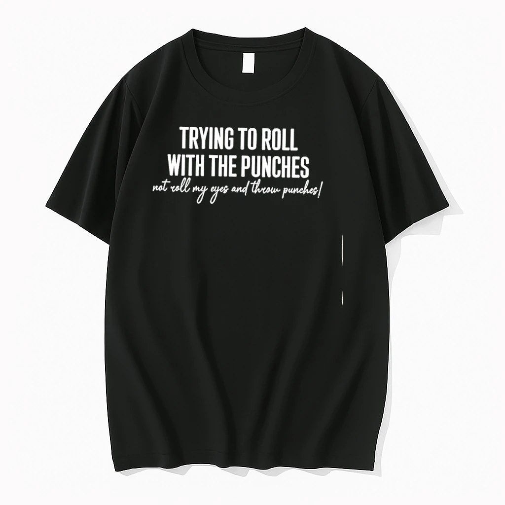 Trying To Roll With The Punches Not Roll My Eyes Shirts