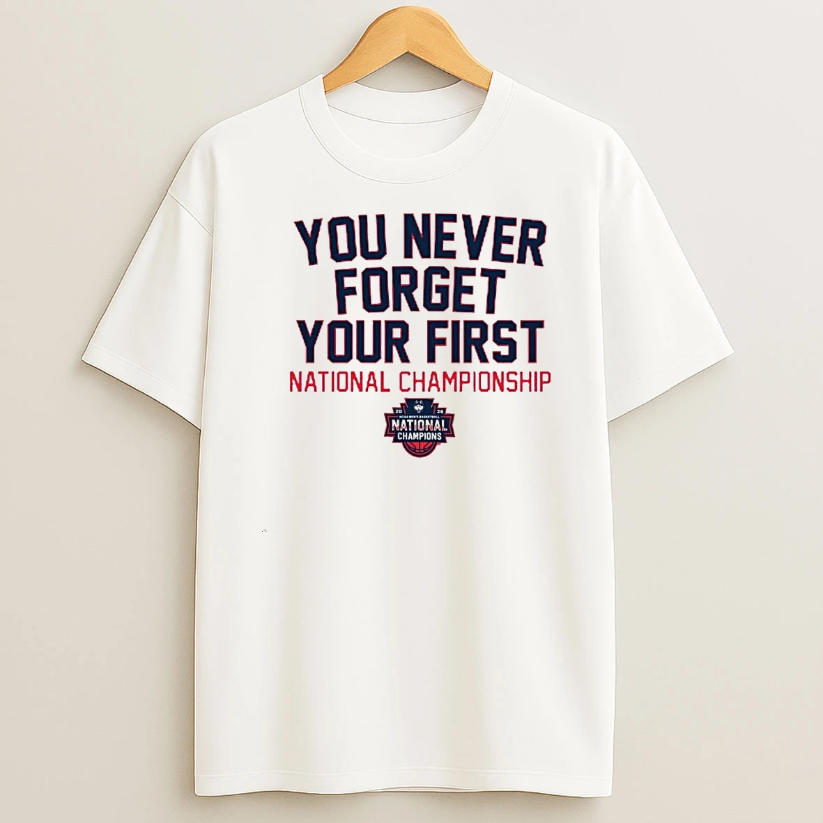 Uconn Huskies Mens Basketball You Never Forget Your First National Championship 2026 Shirts