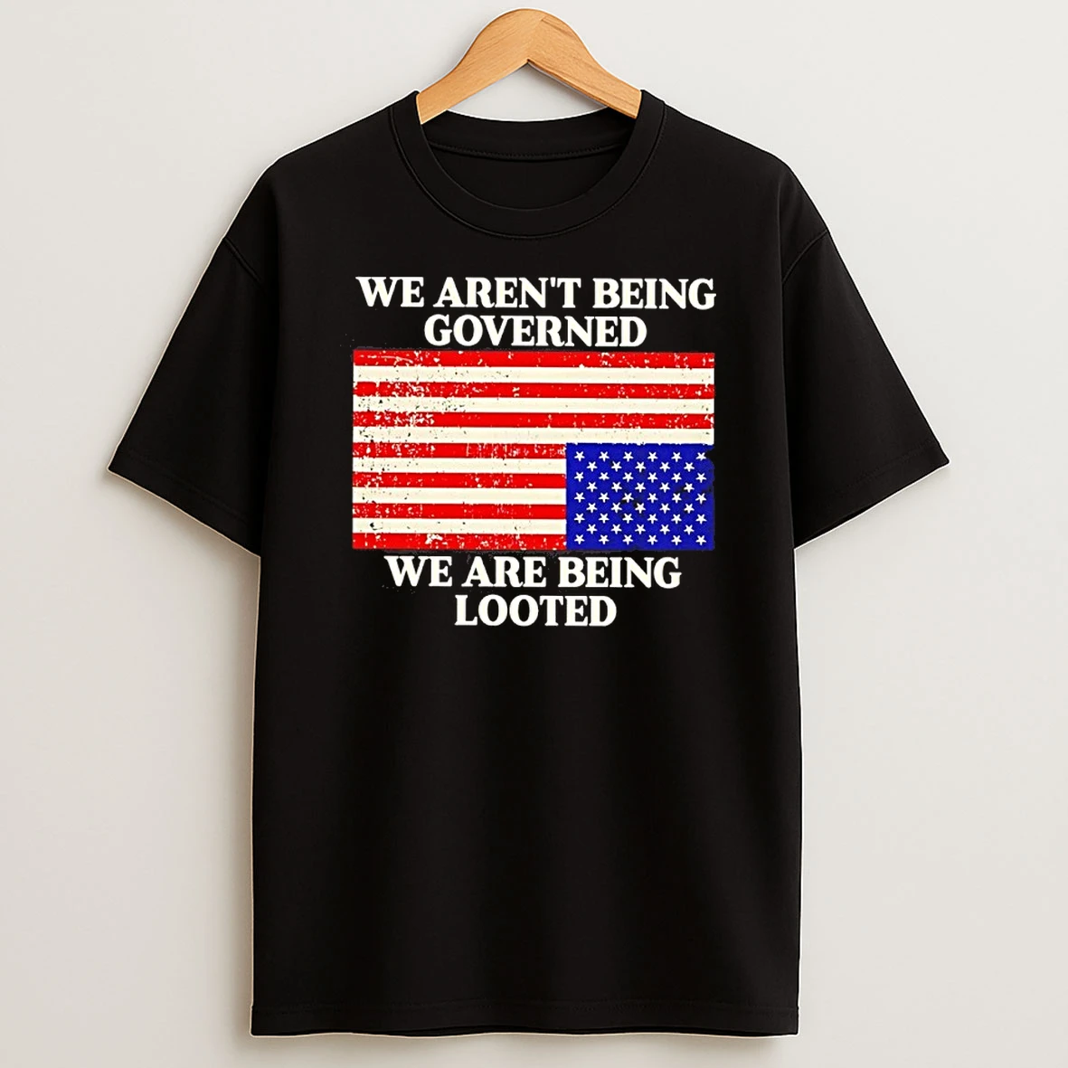 We Arent Being Governed We Are Being Looted America Flag Shirts