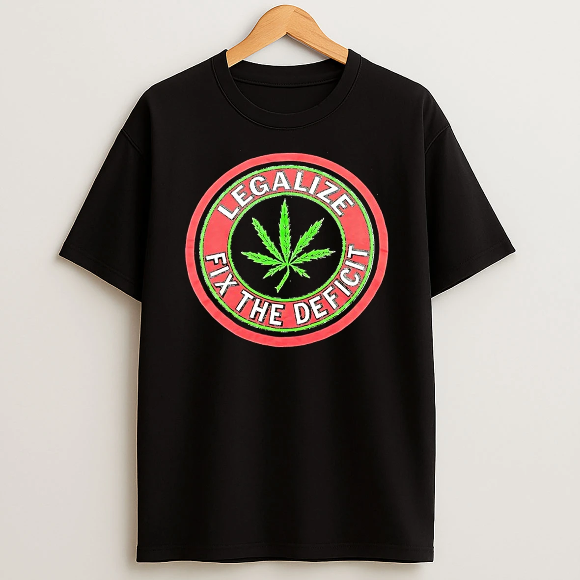Weed Leaf Legalize Fix The Deficit Shirts