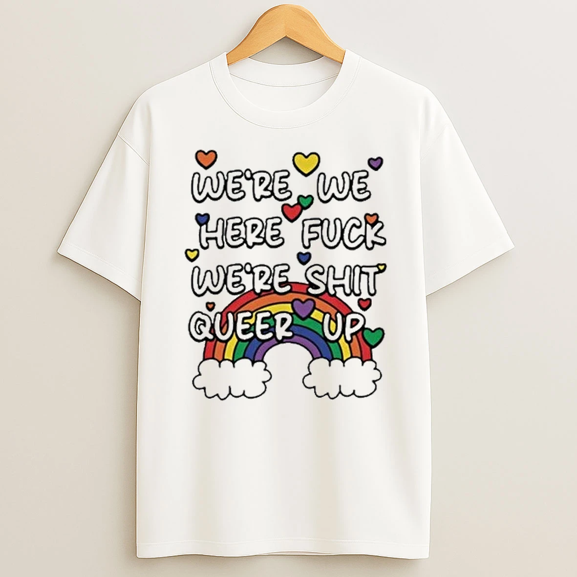 Were We Here Fck Were Shit Queer Up Tour 2026 Shirts