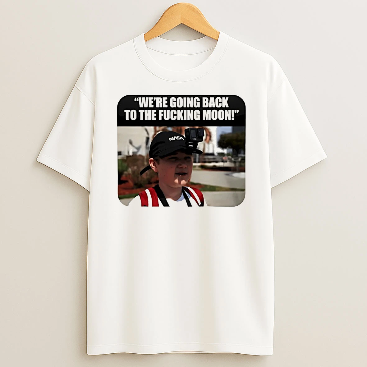 Were Going Back To The Fucking Moon Nasa Shirts