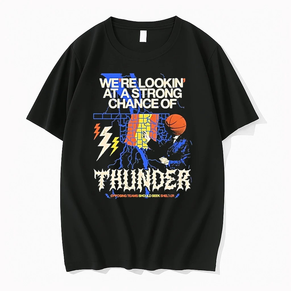 Were Lookin At A Strong Chance Of Thunder Shirts