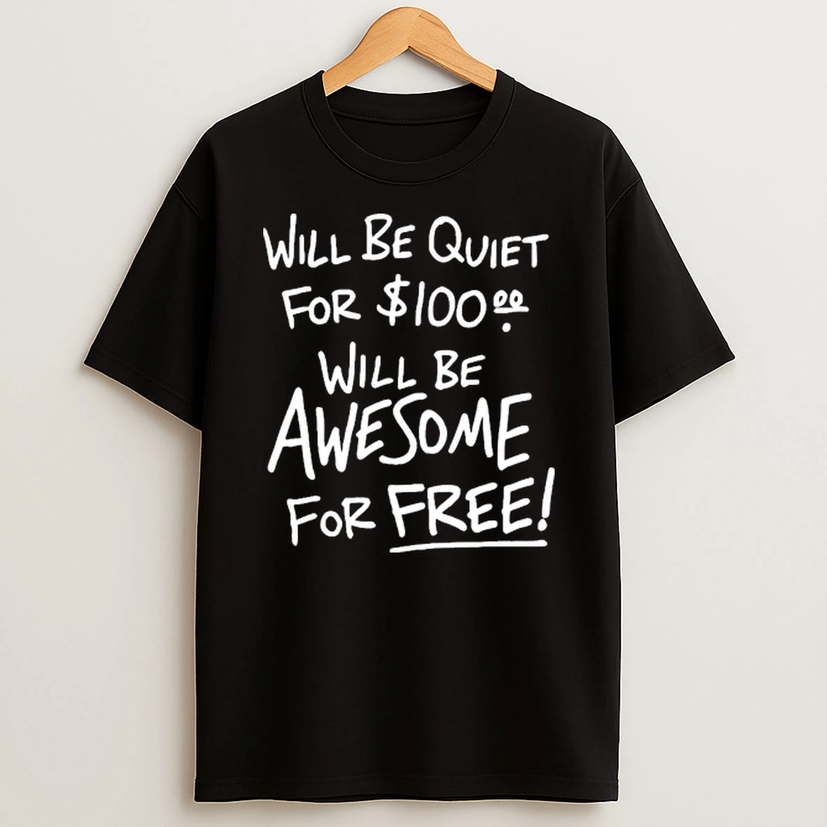 Will Be Quiet For 100 Will Be Awesome For Free Tour 2026 Shirts