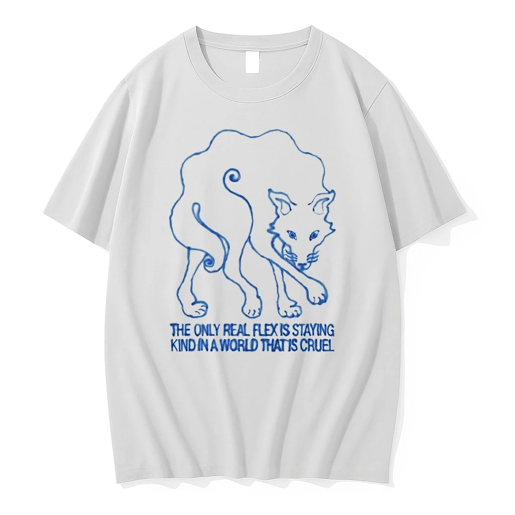 Wolf The Only Real Flex Is Staying Kind In A World That Is Cruel Shirts
