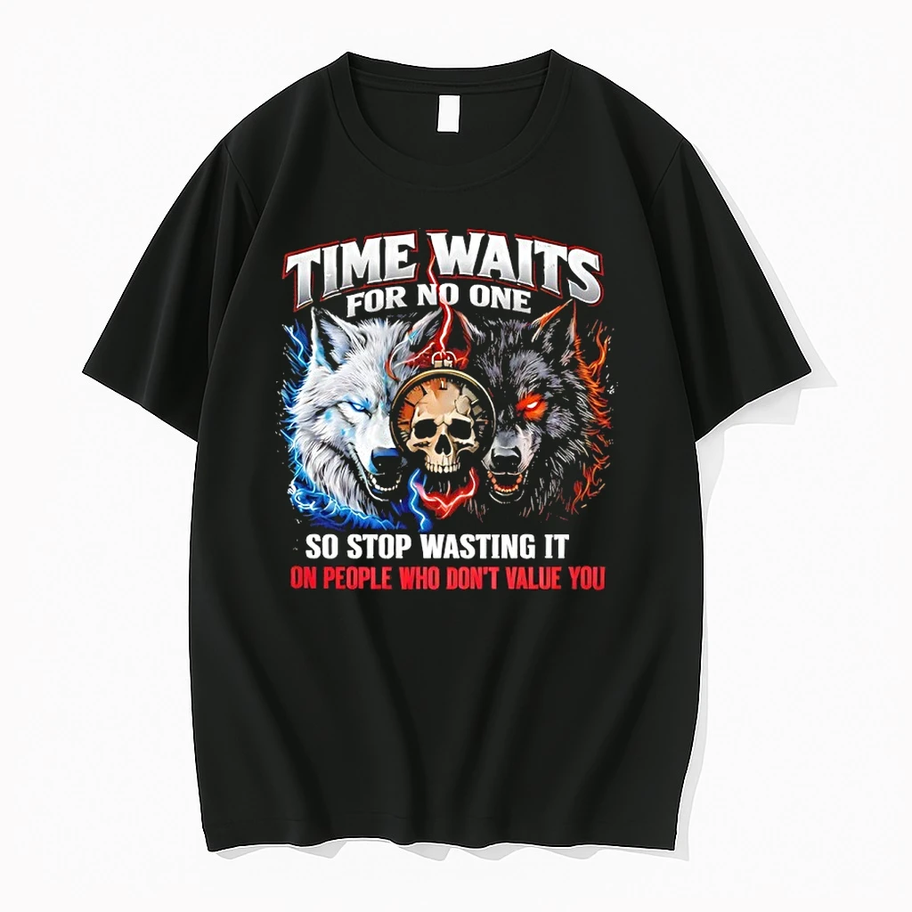 Wolf Time Waits For No One So Stop Wasting It On People Who Dont Value You Shirts