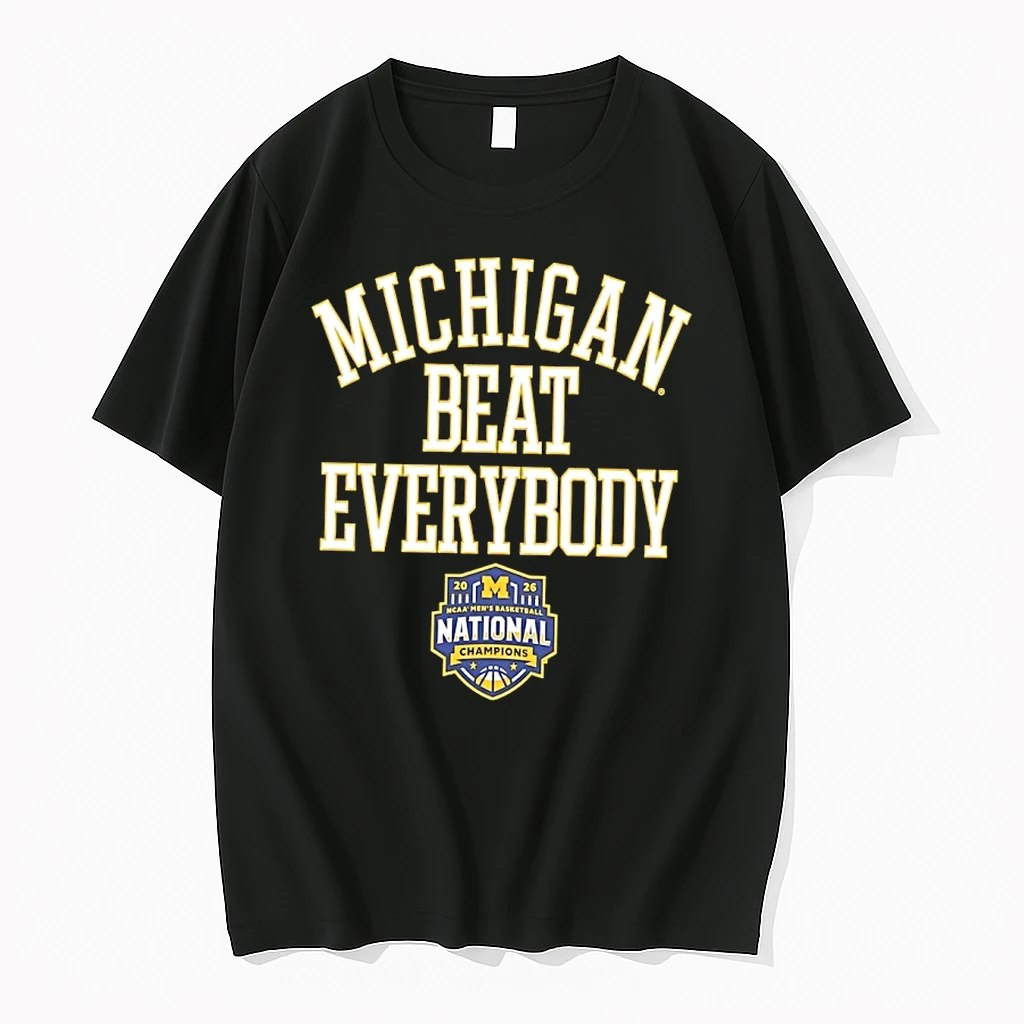Wolverines 2026 Ncaa Mens Basketball National Champions Beat Everybody Shirts