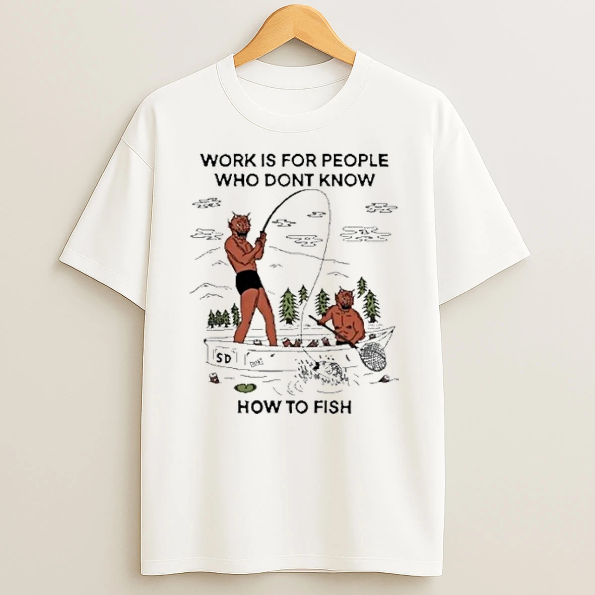 Work For People Who Dont Fish Tour 2026 Shirts