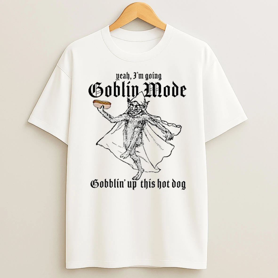 Yeah Im Going Goblin Mode Shirts