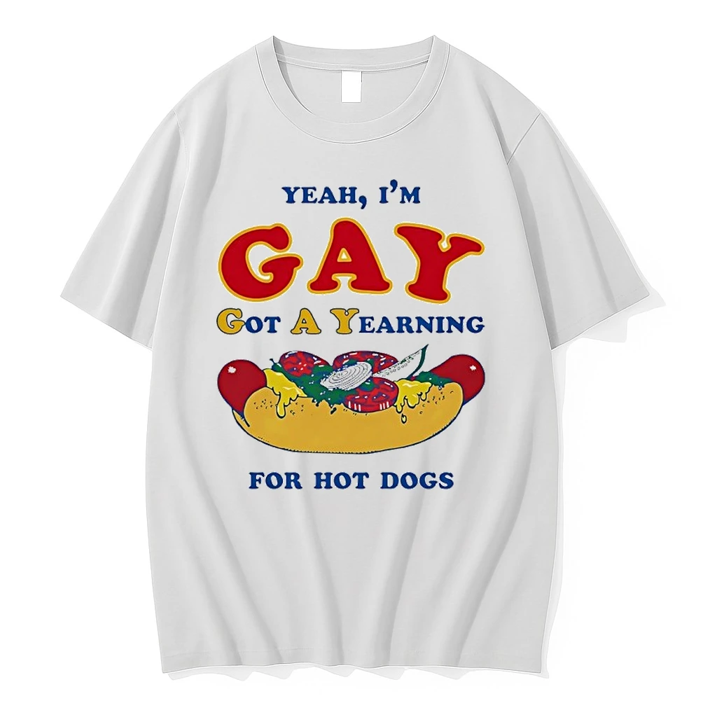 Yeah Im Gay Got A Yearning For Hot Dogs Shirts