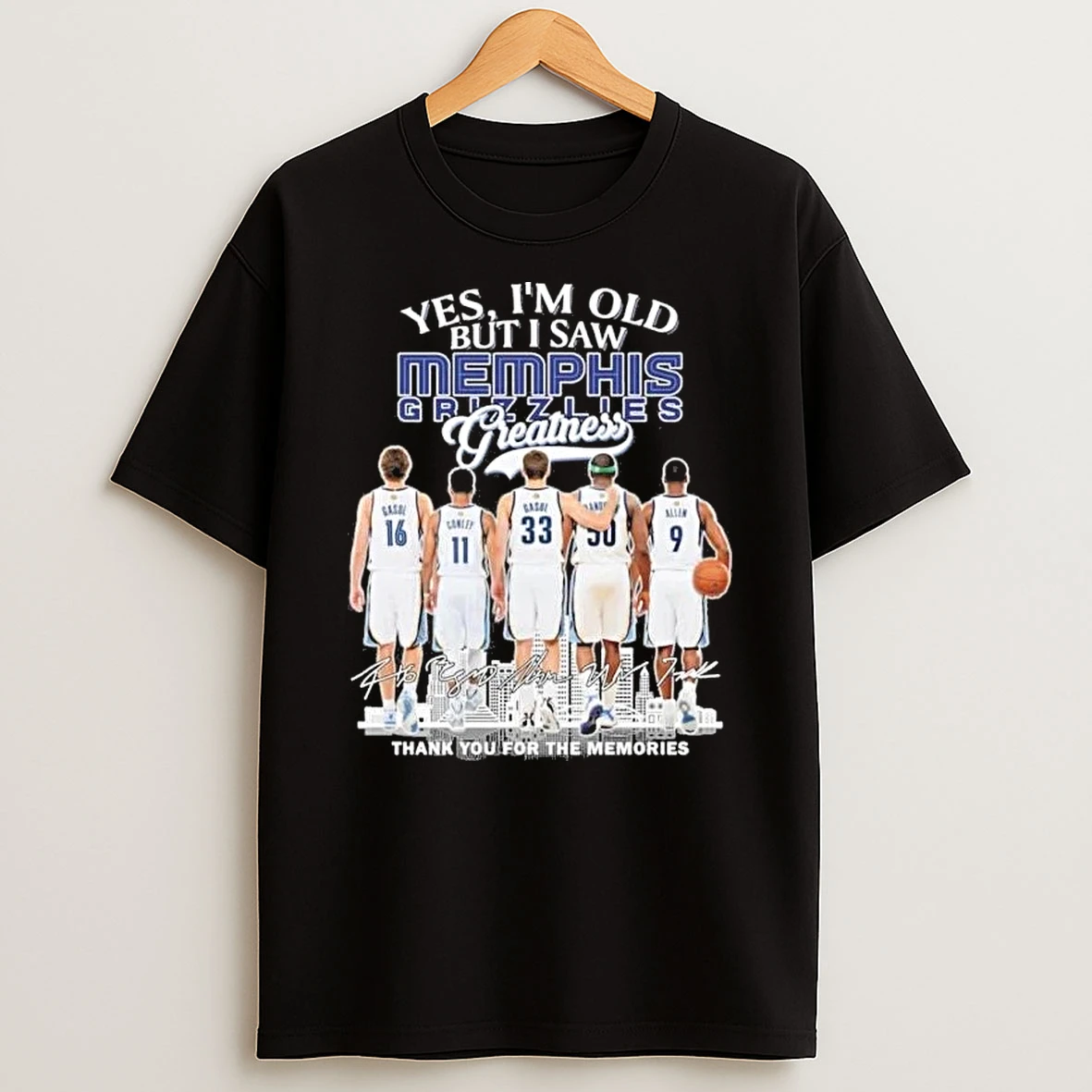 Yes Im Old But I Saw Memphis Grizzlies Legends Greatness Shirts