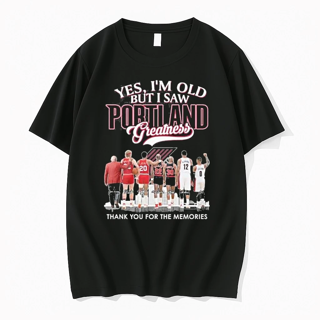 Yes Im Old But I Saw Portland Blazers Legends Greatness Shirts