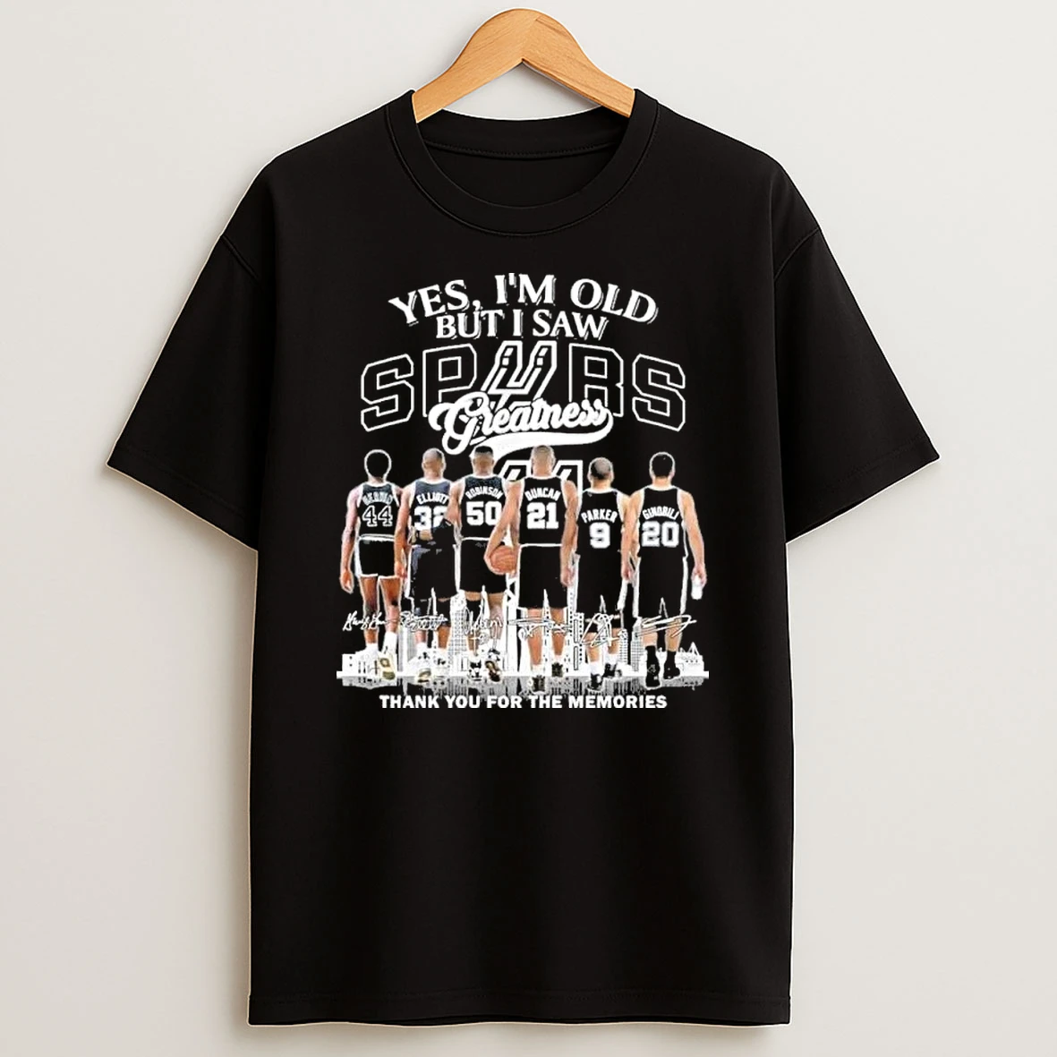 Yes Im Old But I Saw Spurs 2026 Greatness Shirts