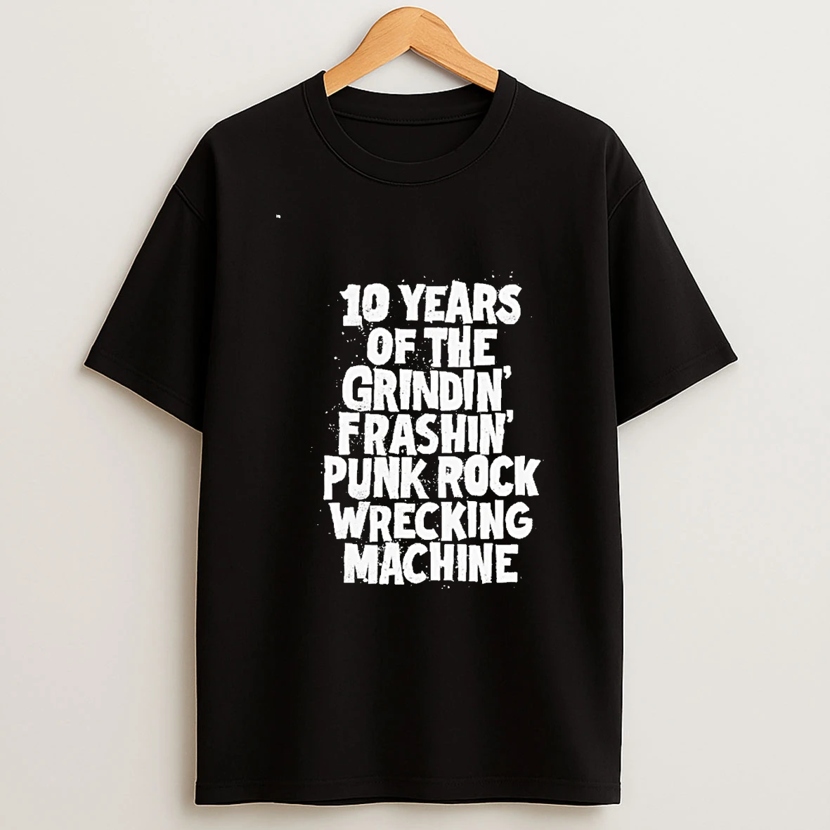 10 Years Of The Grindin Frashin Punk Rock Wrecking Machine 00 Shirts