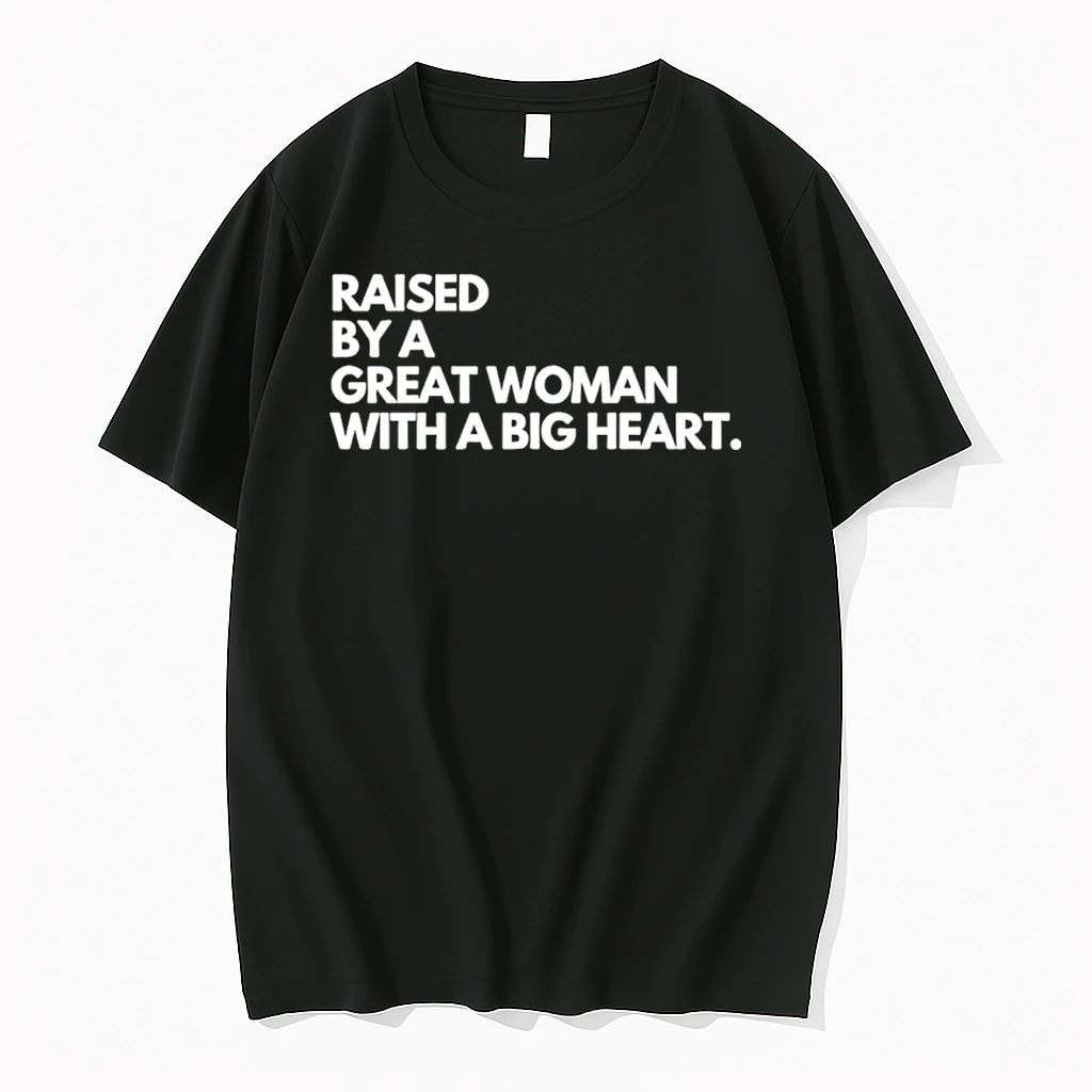 3zvw981t Raised By A Great Woman With A Big Heart Shirts