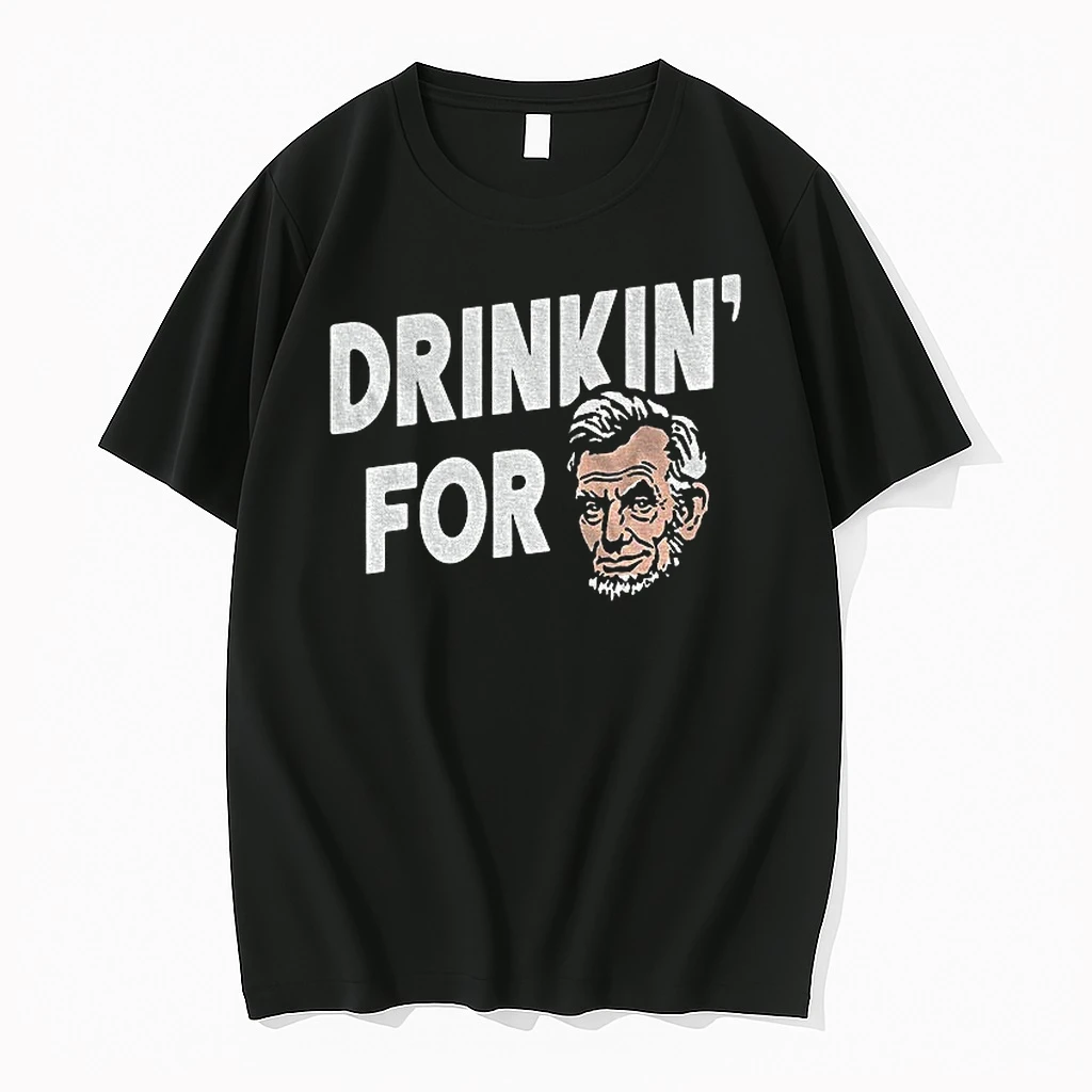 Abraham Lincoln Drinkin For Lincoln Shirts