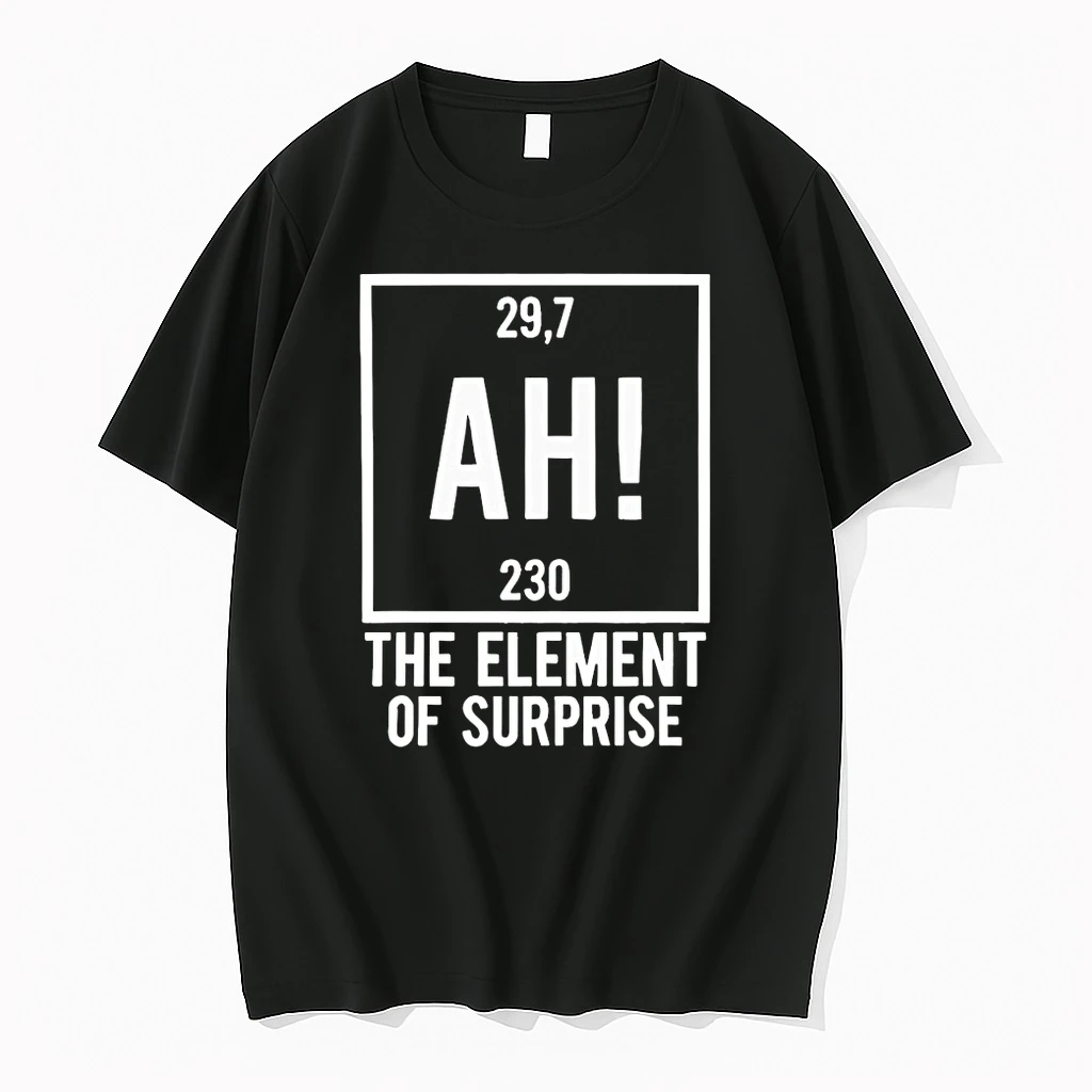 Ah The Element Of Surprise 29 Shirts