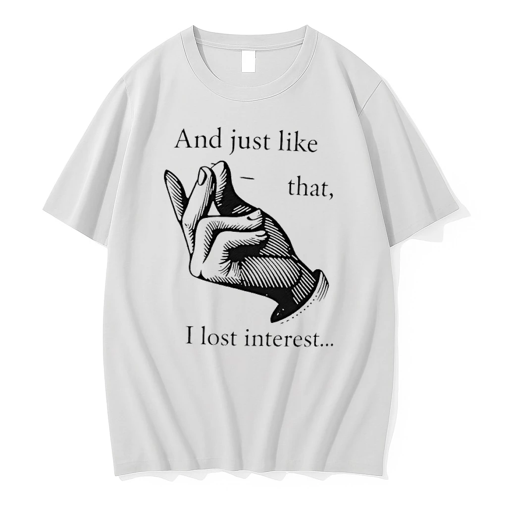 And Just Like That I Lost Interest Shirts