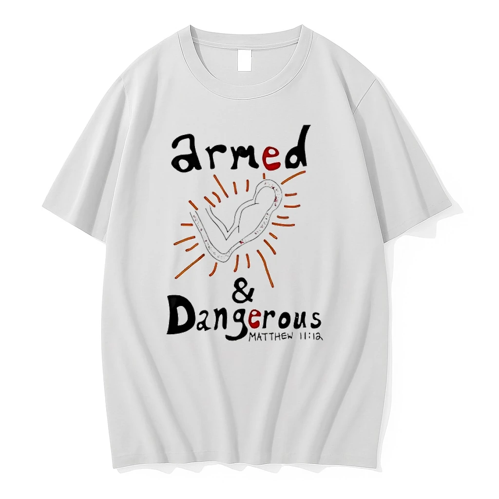 Armed And Dangerous Matthew 11 12 Shirts
