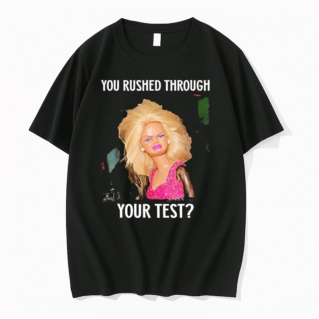 Barbie Doll Meme Testing Day You Rushed Through Your Test Teacher Meme Shirts