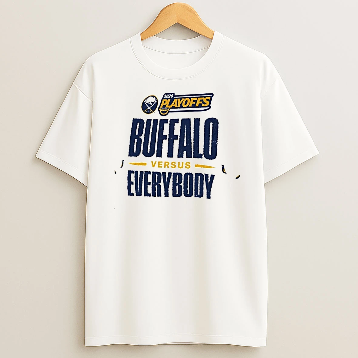 Buffalo Sabres 2026 Playoffs Buffalo Vs Everybody Shirts