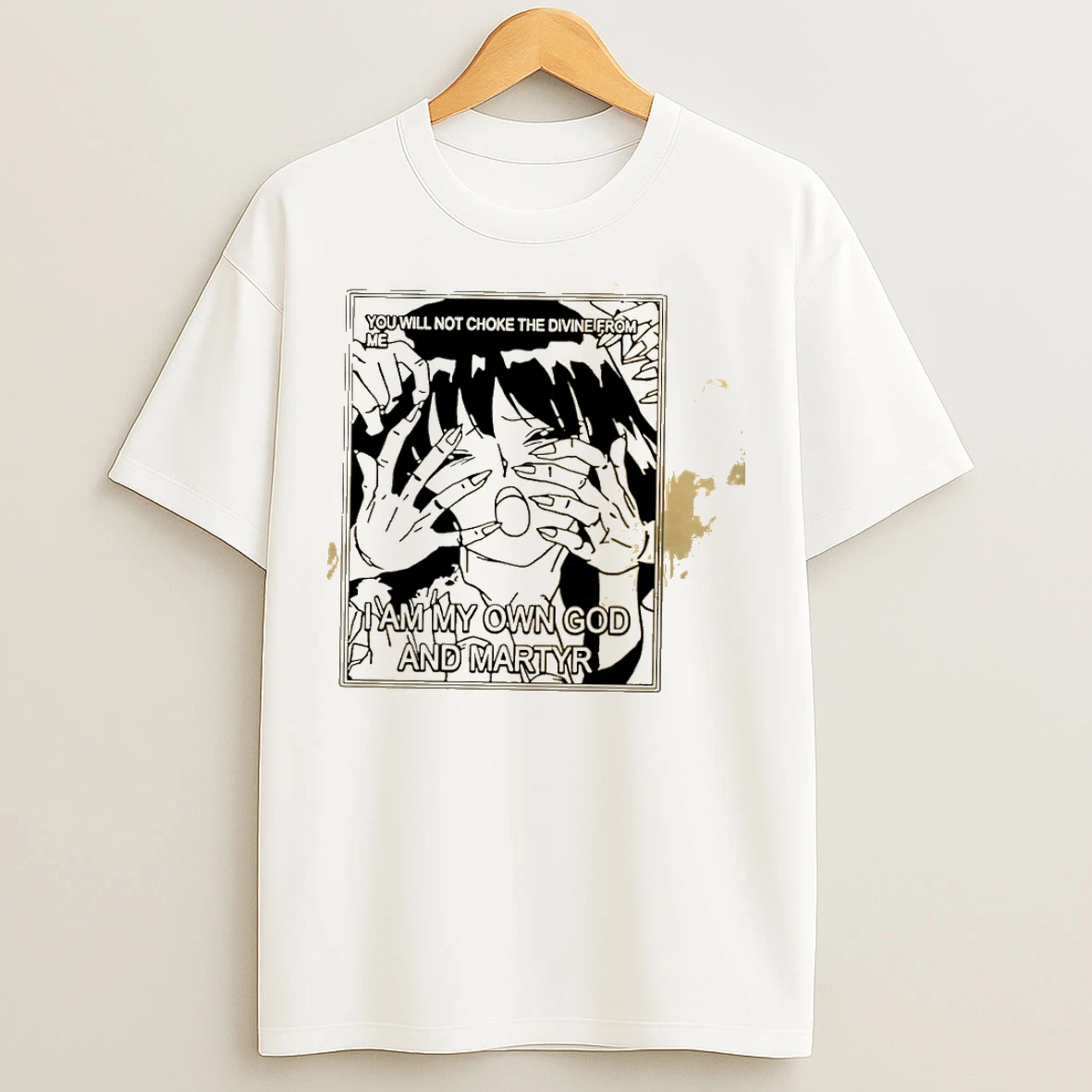 Classic Anime Character You Will Not Choke The Divine From Me I Am My Own God And Martyr T Shirts