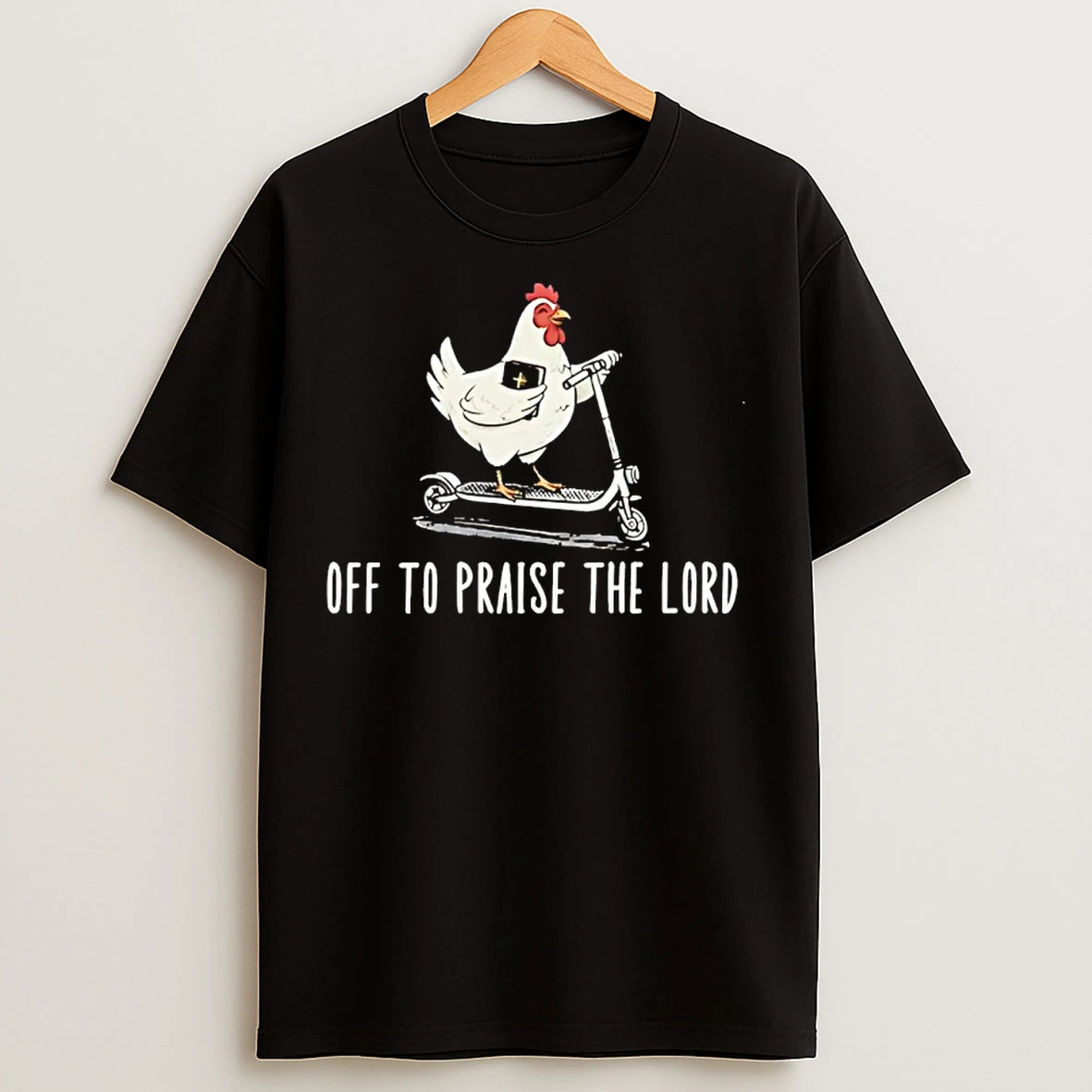 Classic Chicken Off To Praise The Lord T Shirts