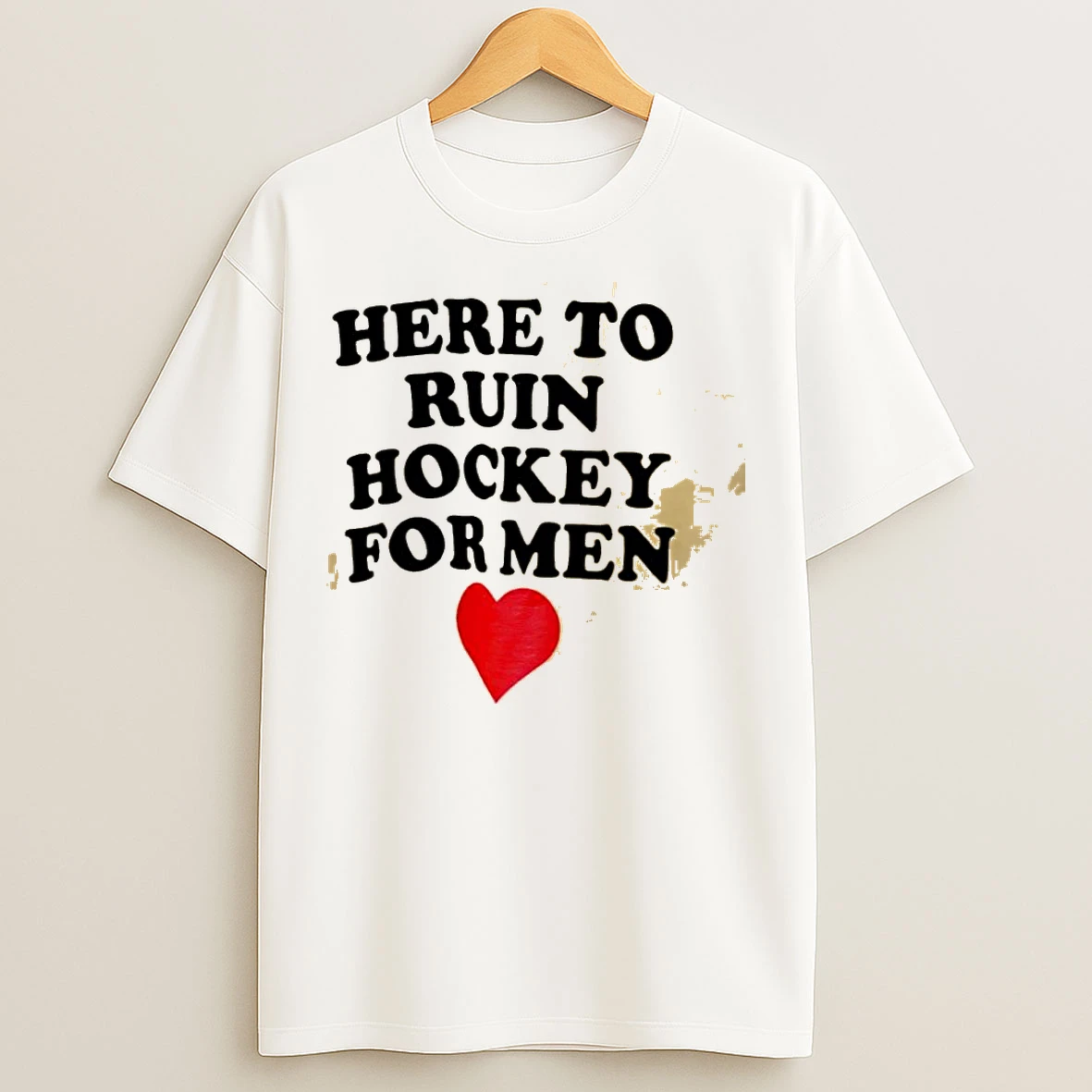 Classic Here To Ruin Hockey For T Shirts