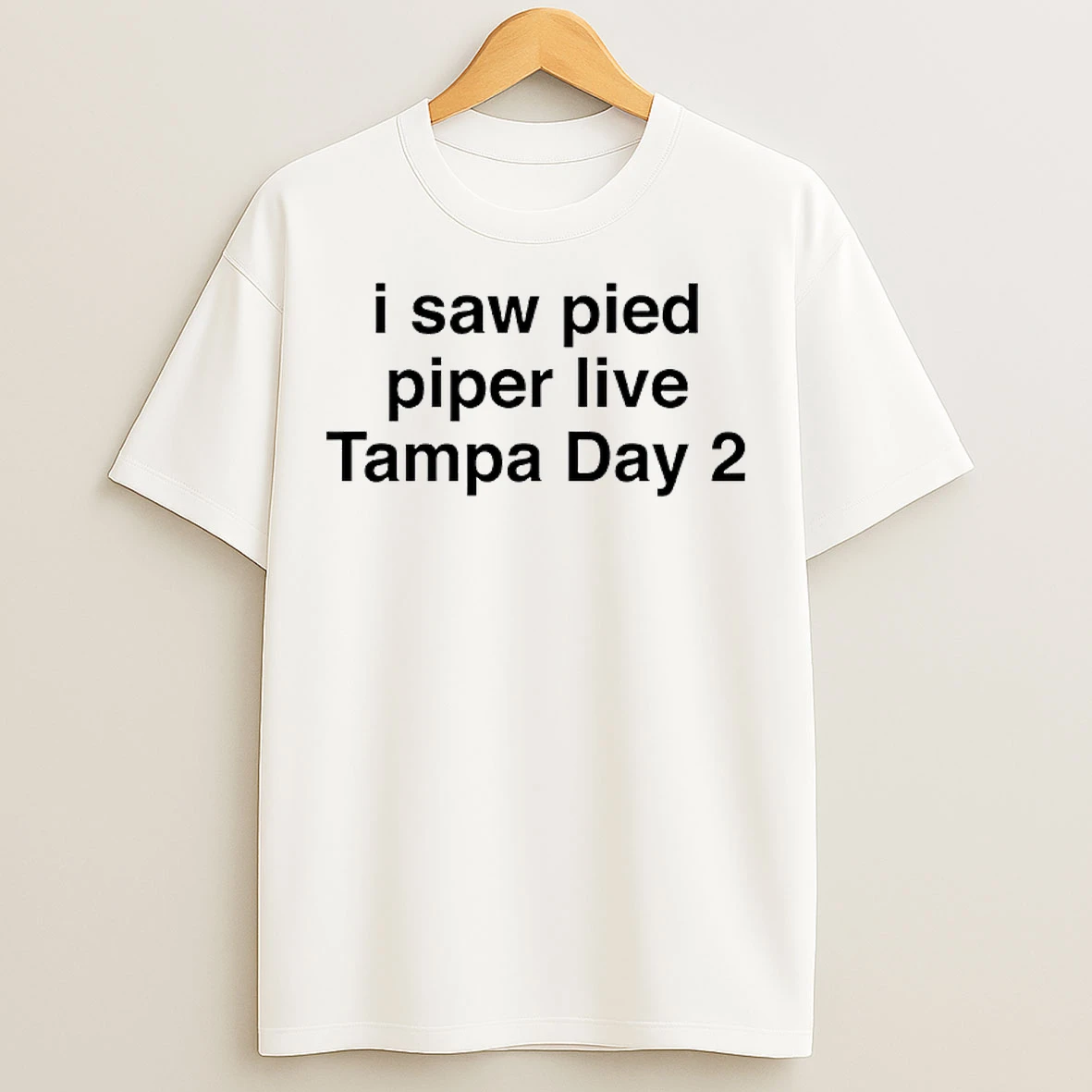 Classic I Saw Pied Piper Live Tampa Day 2 T Shirts