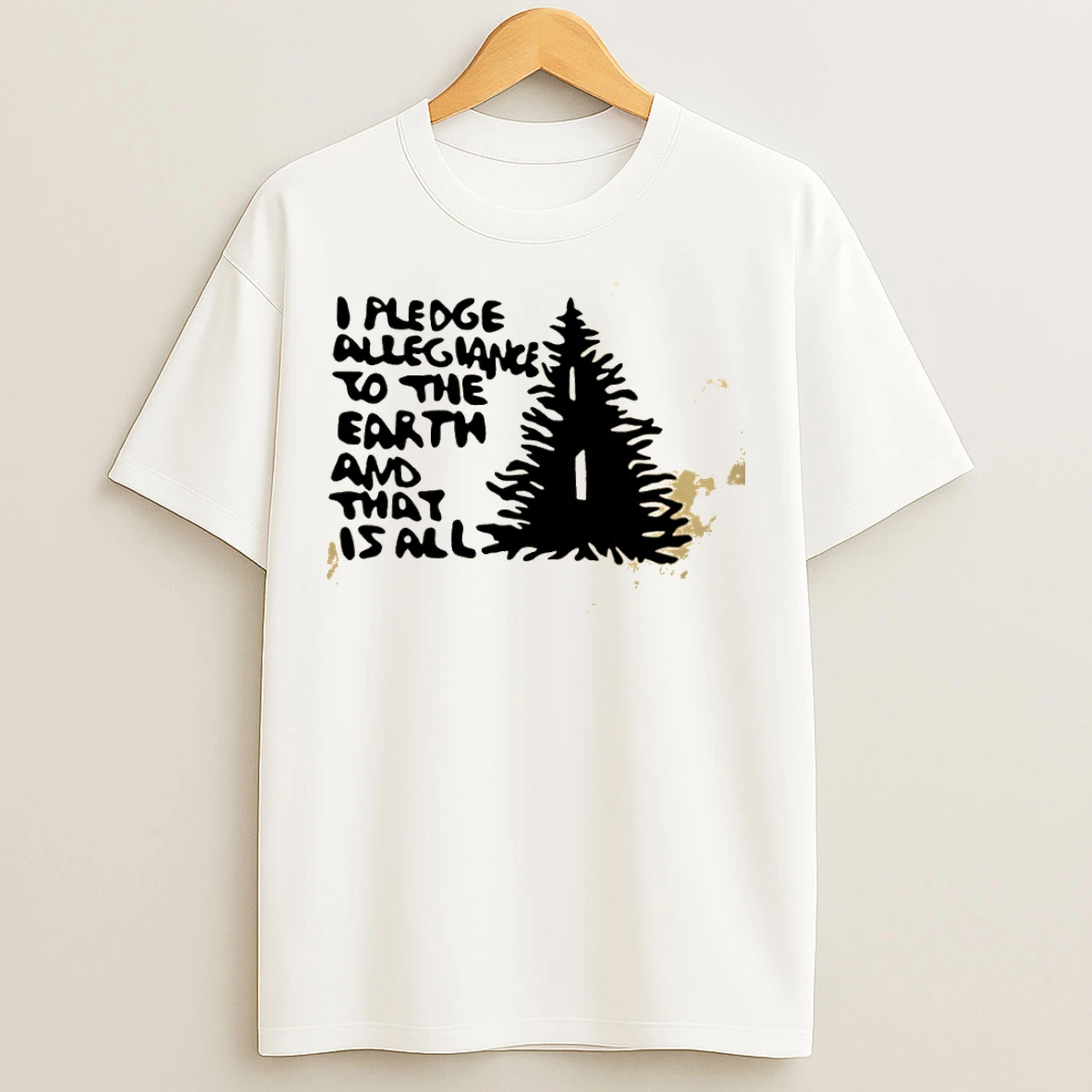Classic I Pledge Allegiance To The Earth And That Is All Graphic T Shirts