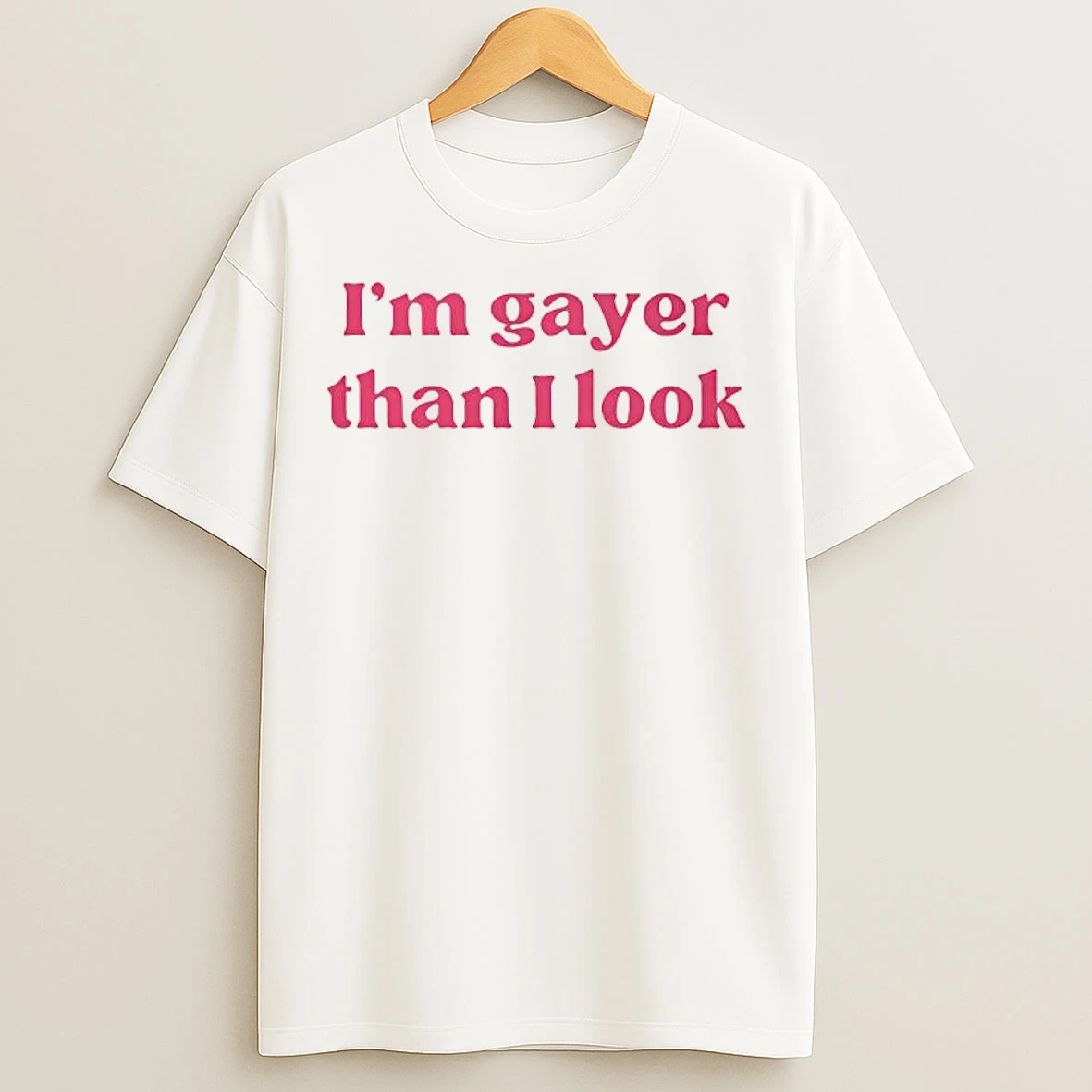 Classic Im Gayer Than I Look T Shirts