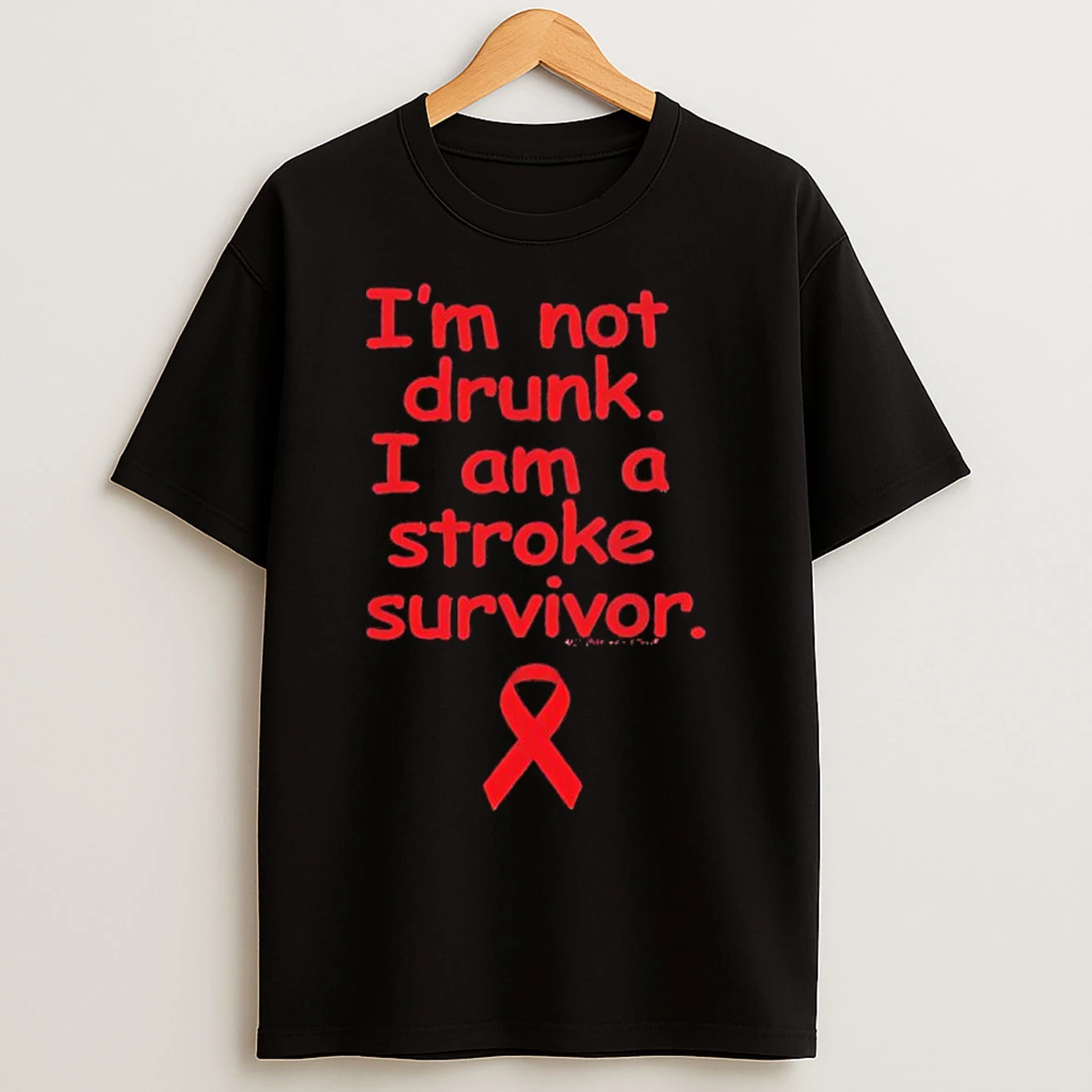 Classic Im Not Drunk I Am A Stroke Survivor Stroke Awareness T Shirts