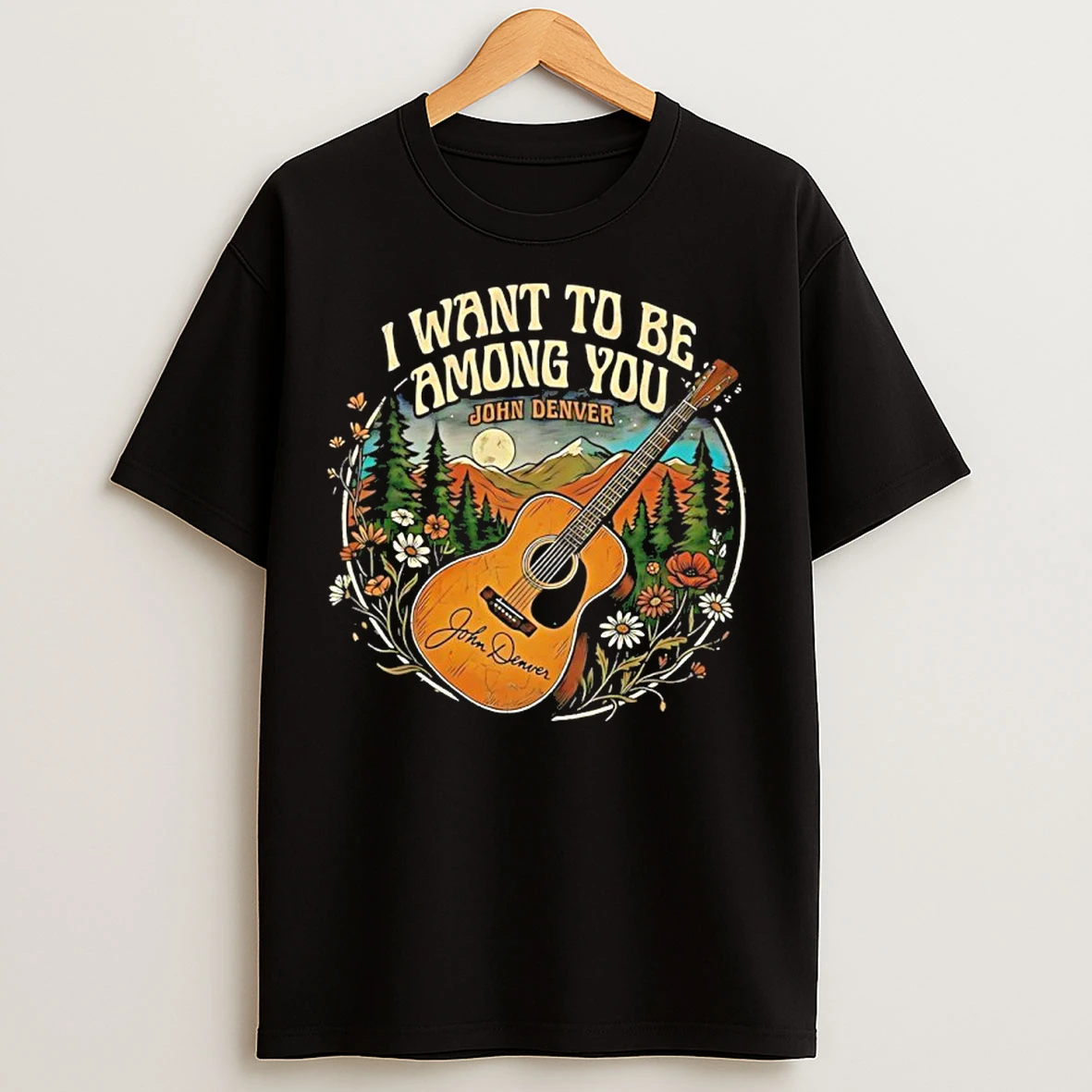 Classic John Denver I Want To Be Among You T Shirts