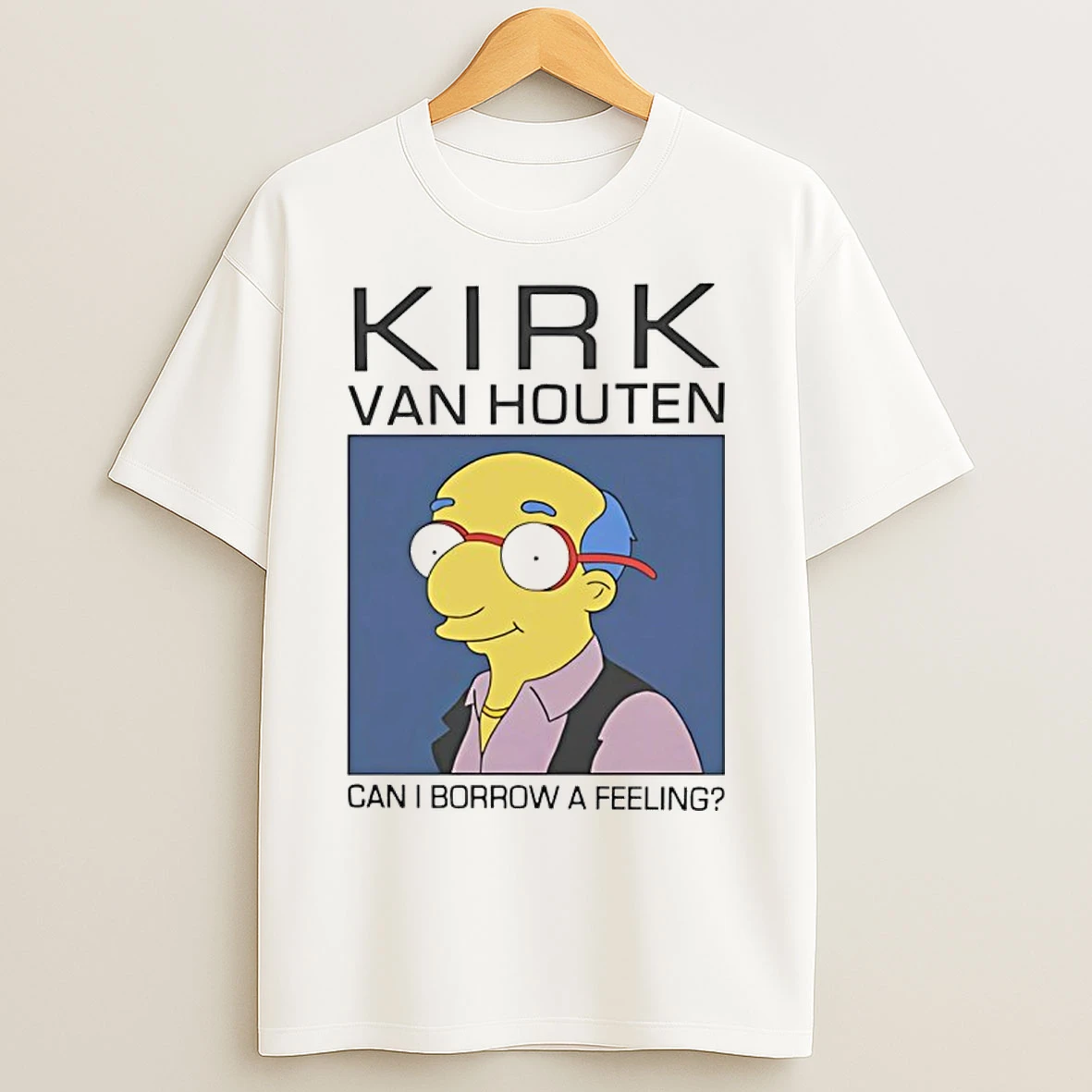 Classic Kirk Van Houten Can I Borrow A Feeling T Shirts