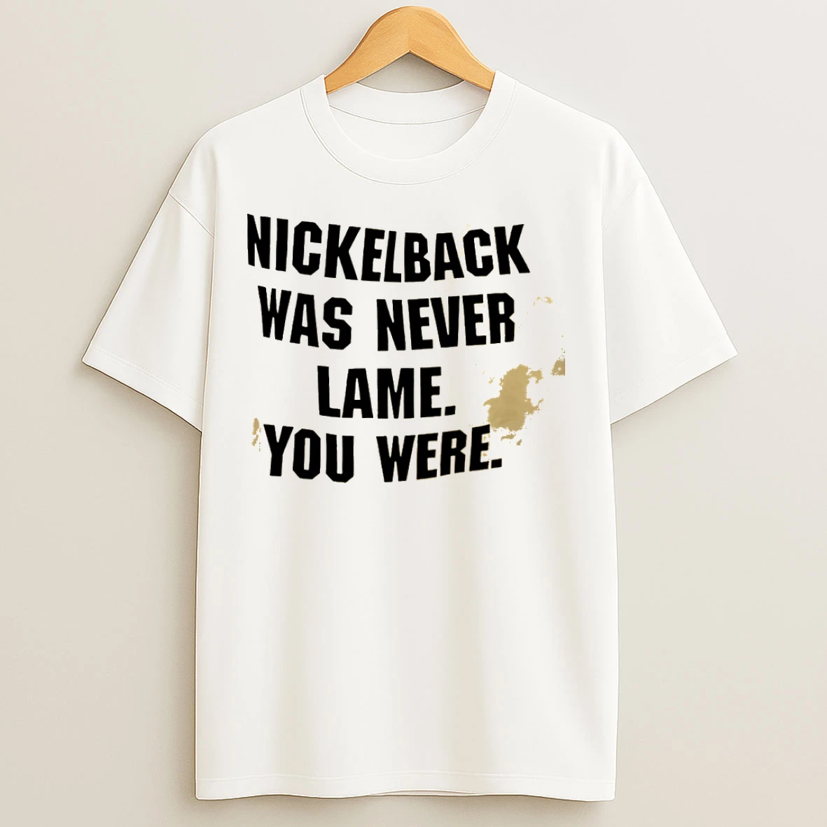 Classic Nickelback Was Never Lame You Were T Shirts