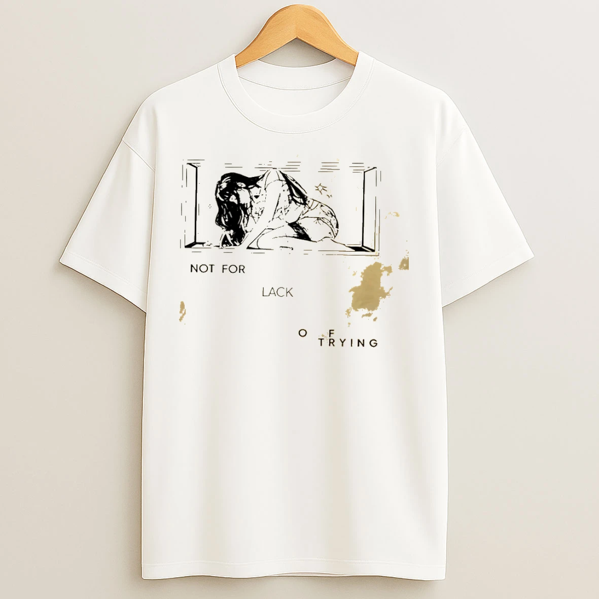 Classic Not For Lack Of Trying Graphic T Shirts