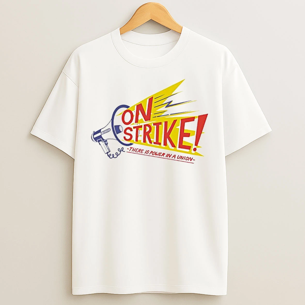 Classic On Strike There Is Power In A Union T Shirts