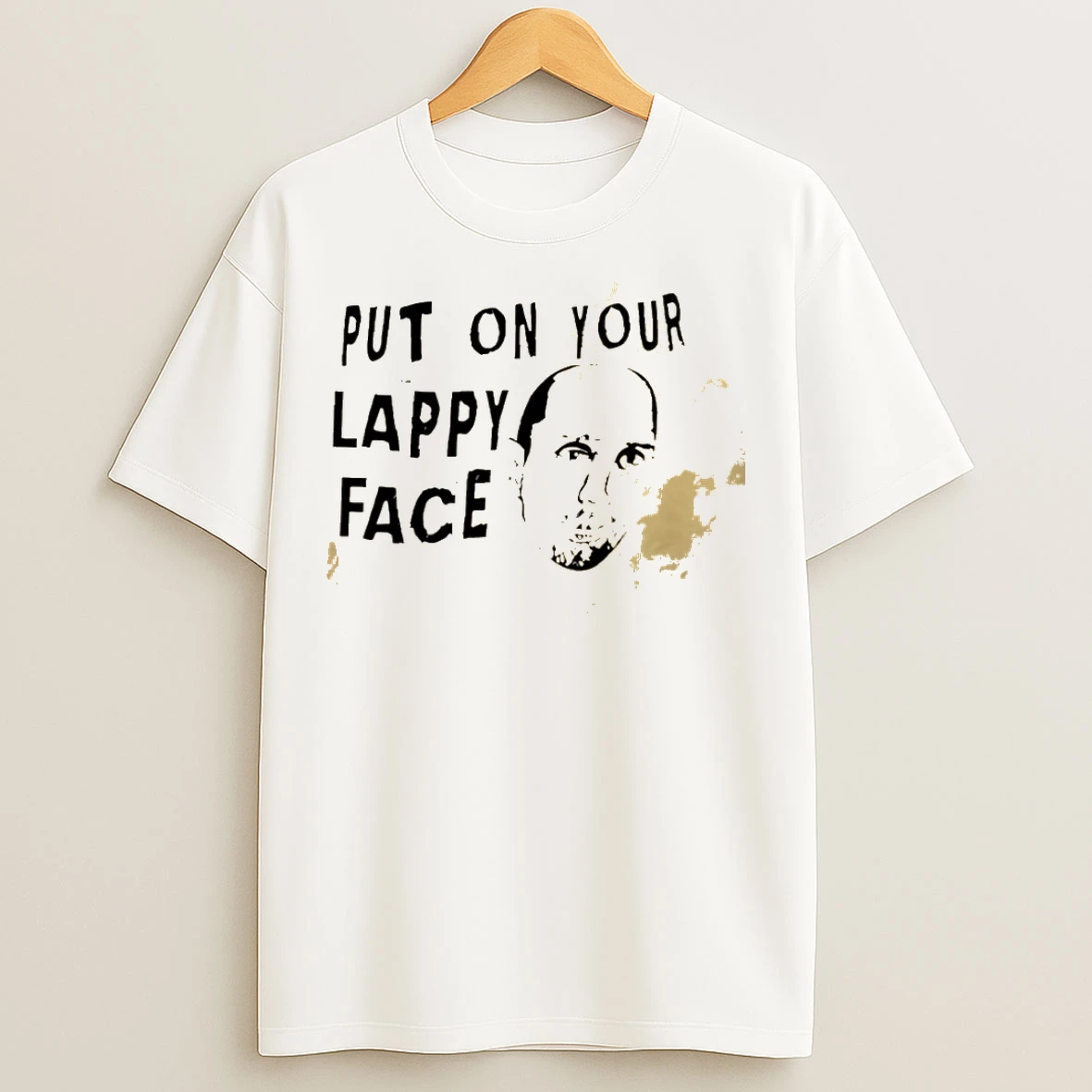 Classic Put On Your Lappy Face T Shirts