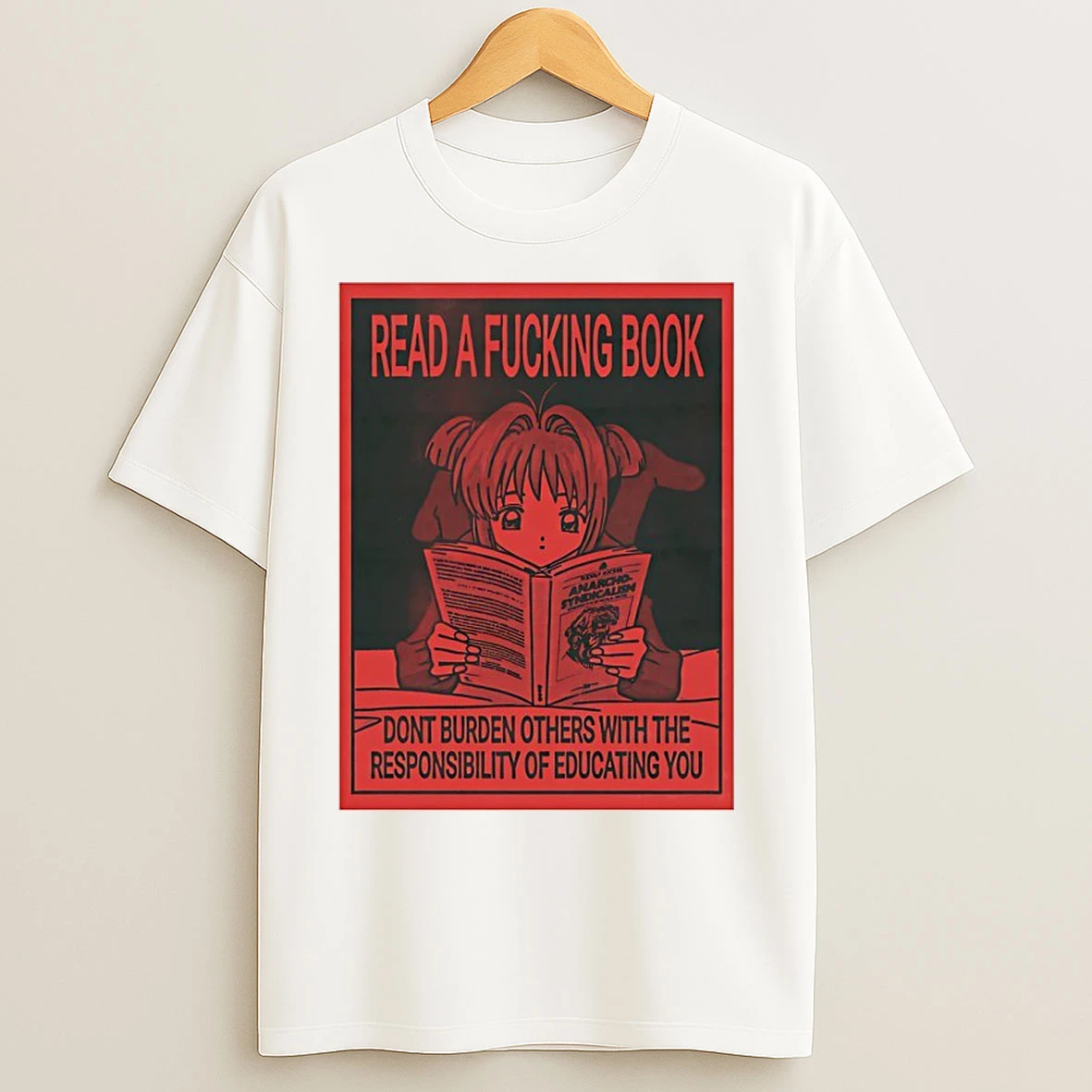 Classic Sakura Kinomoto Read A Fucking Book Dont Burden Others With The Responsibility Of Educating You T Shirts