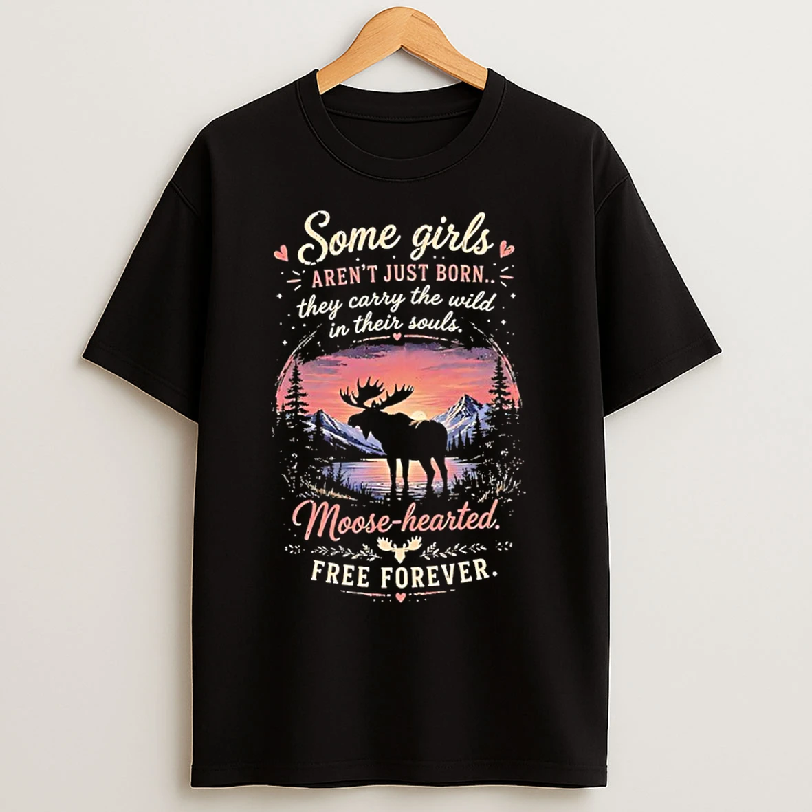 Classic Some Girls Arent Just Born They Carry The Wild In Their Souls T Shirts