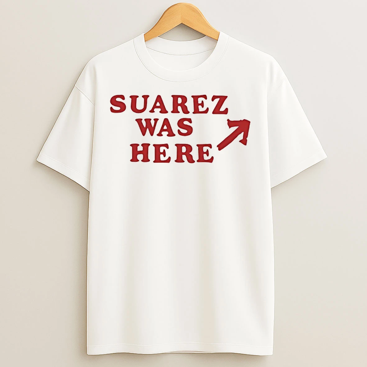 Classic Suarez Was Here T Shirts