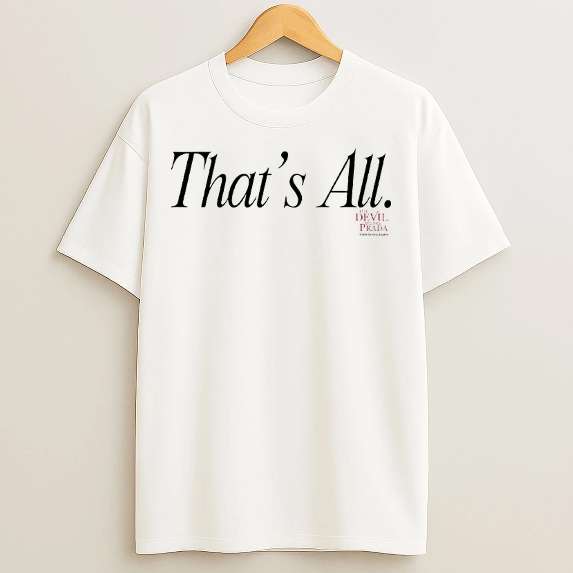 Classic The Devil Wears Prada Thats All T Shirts