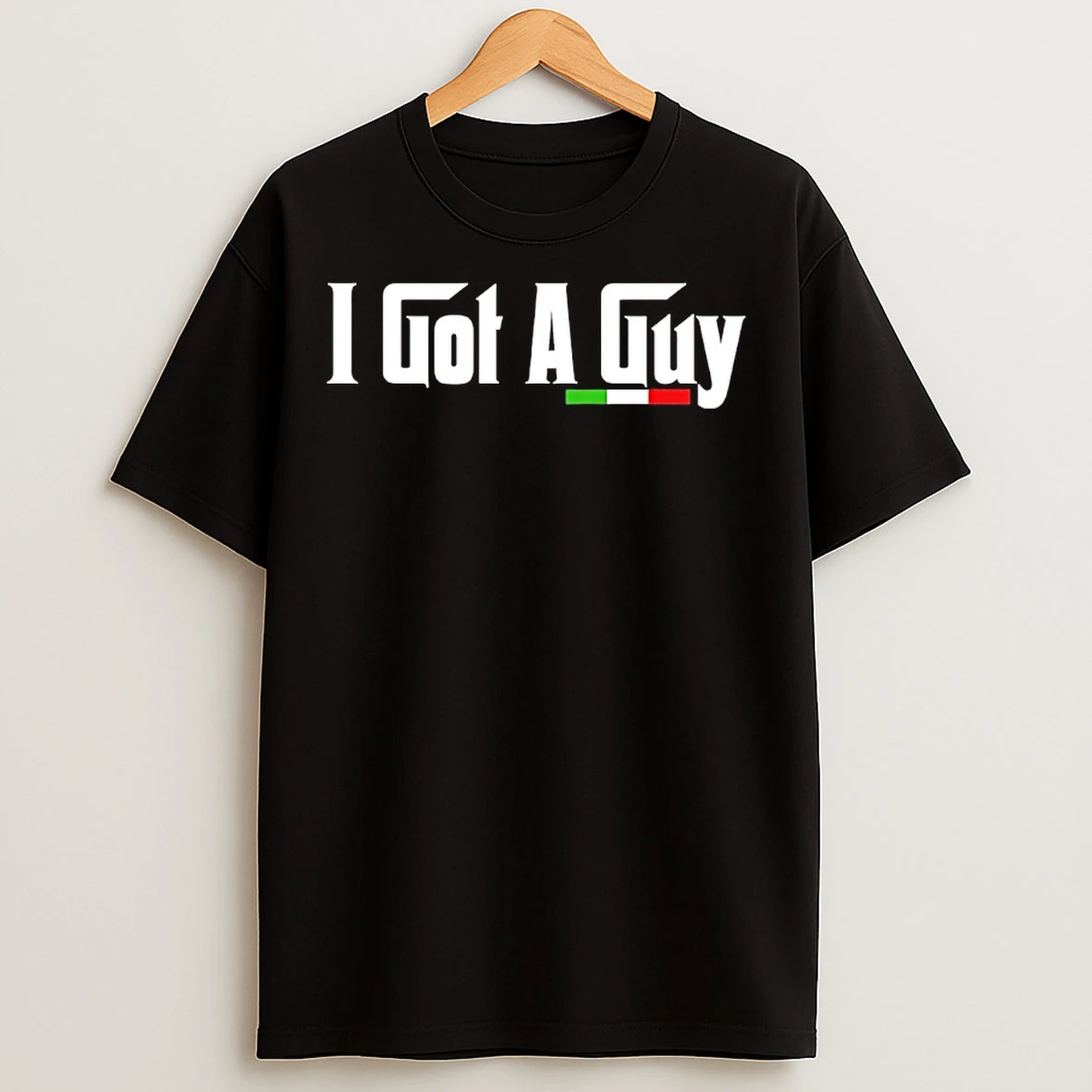 Classic The Godfather I Got A Guy T Shirts
