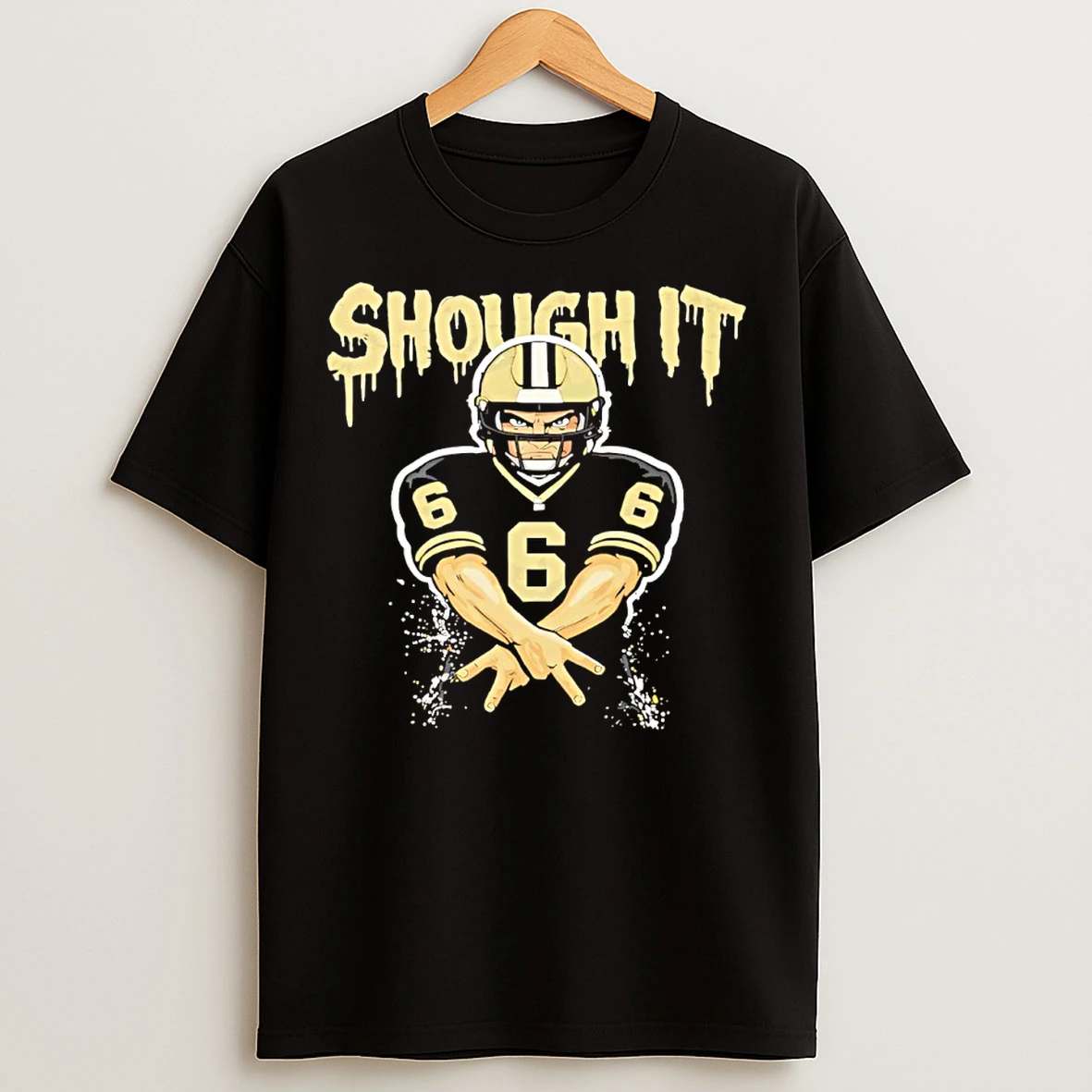 Classic Tyler Shough It New Orleans Saints T Shirts