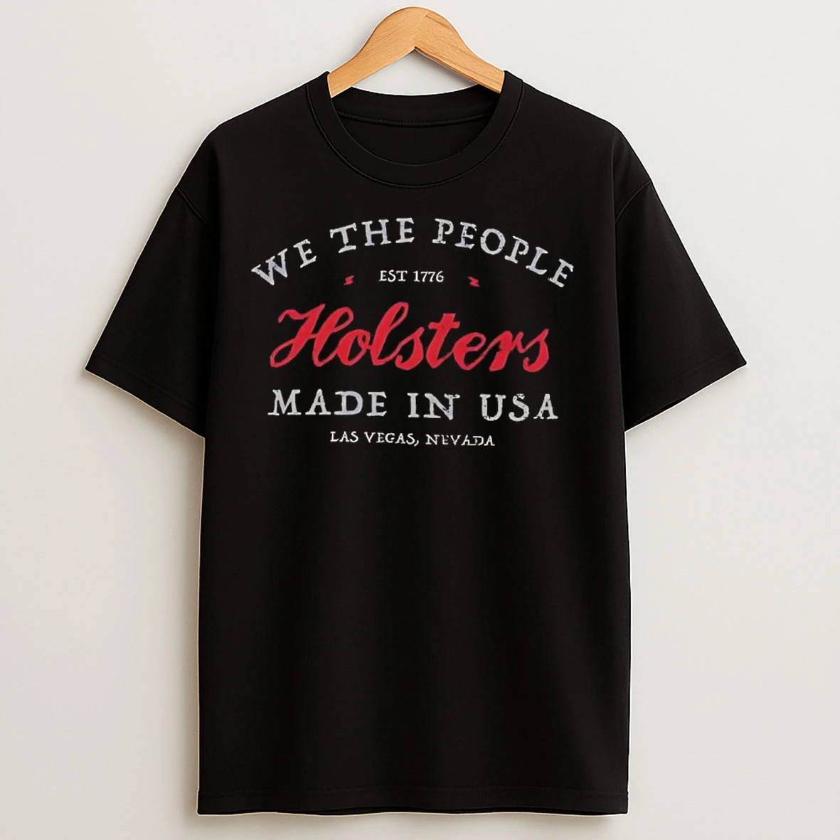 Classic We The People Holsters Est 1776 Made In Usa T Shirts