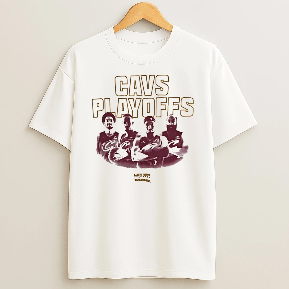 Cleveland Cavaliers Cavs Playoffs 2026 Let Em Know Shirts